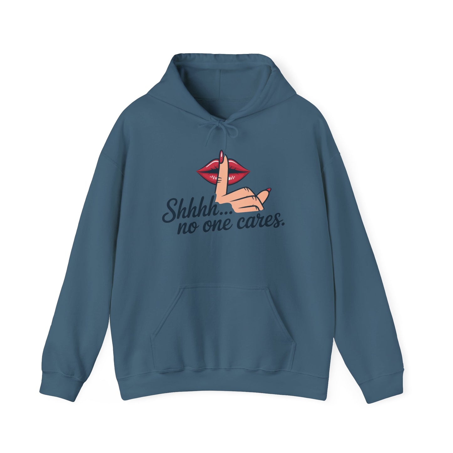 Shhh... No One Cares Hoodie, Funny Sweatshirt, Womens Pullover, Casual Wear, Gift for Friends, Cozy Outfit