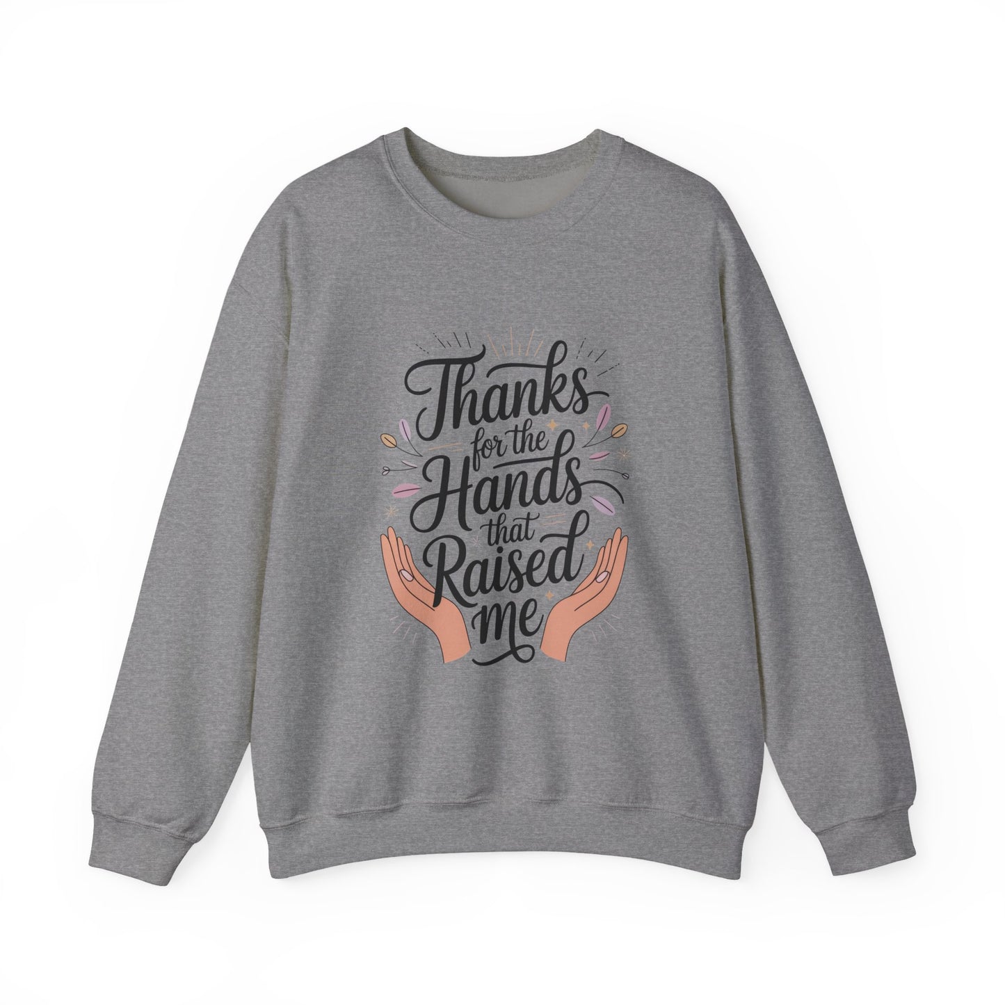 Thanks for the Hands That Raised Me Shirt, Mother's Day Gift, Appreciation Shirt for Mom, thankful mom tee