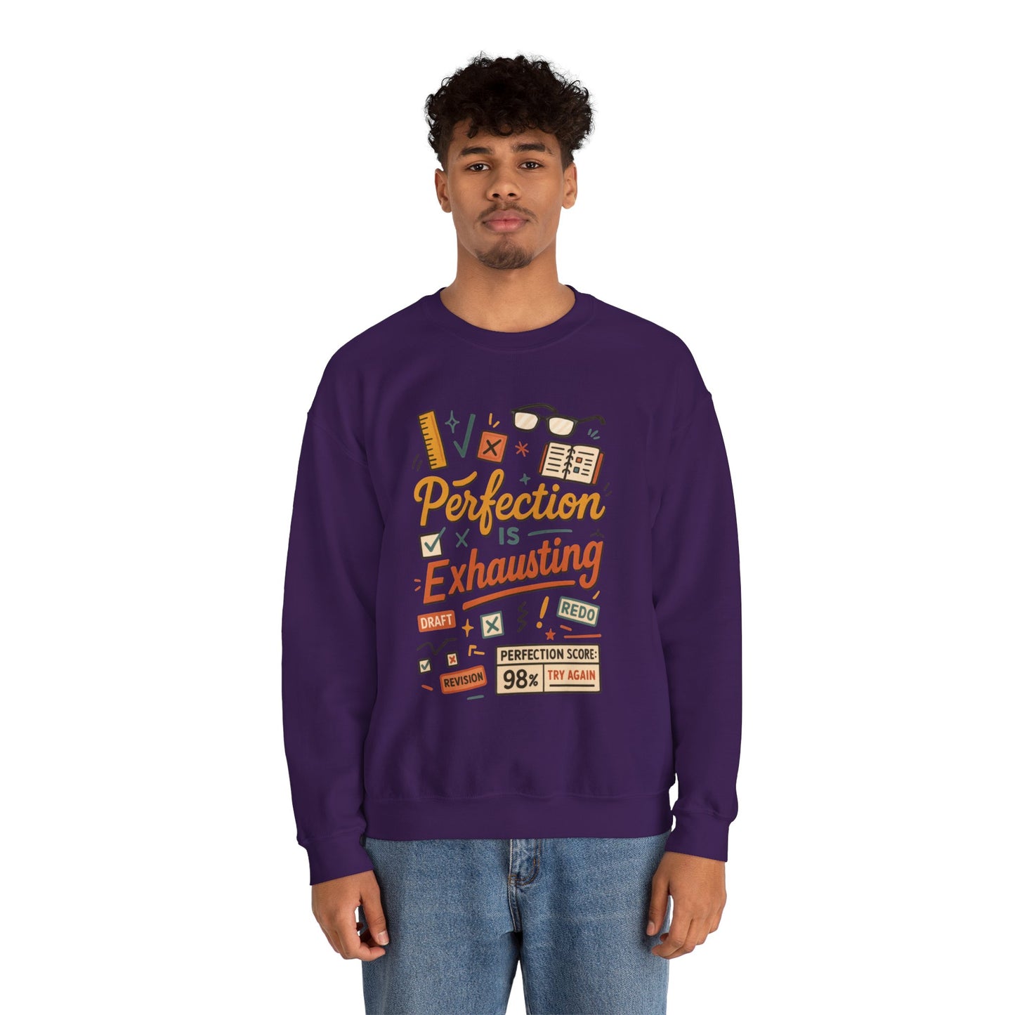 Exhausting Perfection Crewneck Sweatshirt, Funny Gift for Students, Cozy Unisex Sweater, Gift for Graduates, Motivational Apparel