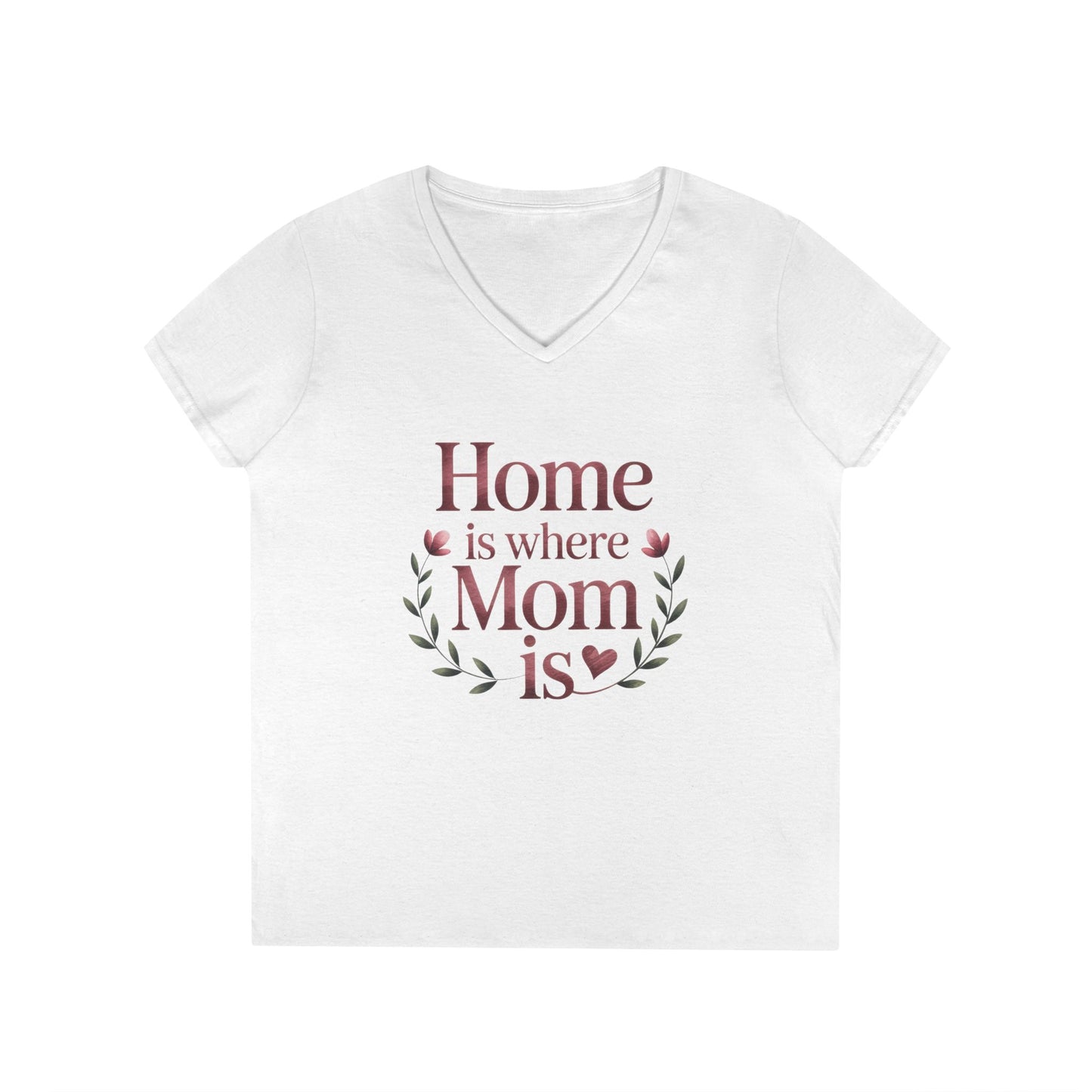 Home is Where Mom Is V-Neck T-Shirt, Gift for Moms, Mother's Day T-Shirt, Cute Casual Tee, Family Celebration Apparel, Home Sweet Home