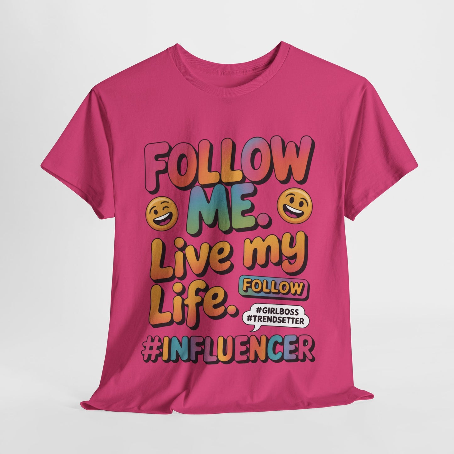 Womens Heavy Cotton Tee, Influencer Graphic Tee, Follow Me Live My Life Shirt, Colorful Trendy GirlBoss T-Shirt, Trendsetter Summer Wear