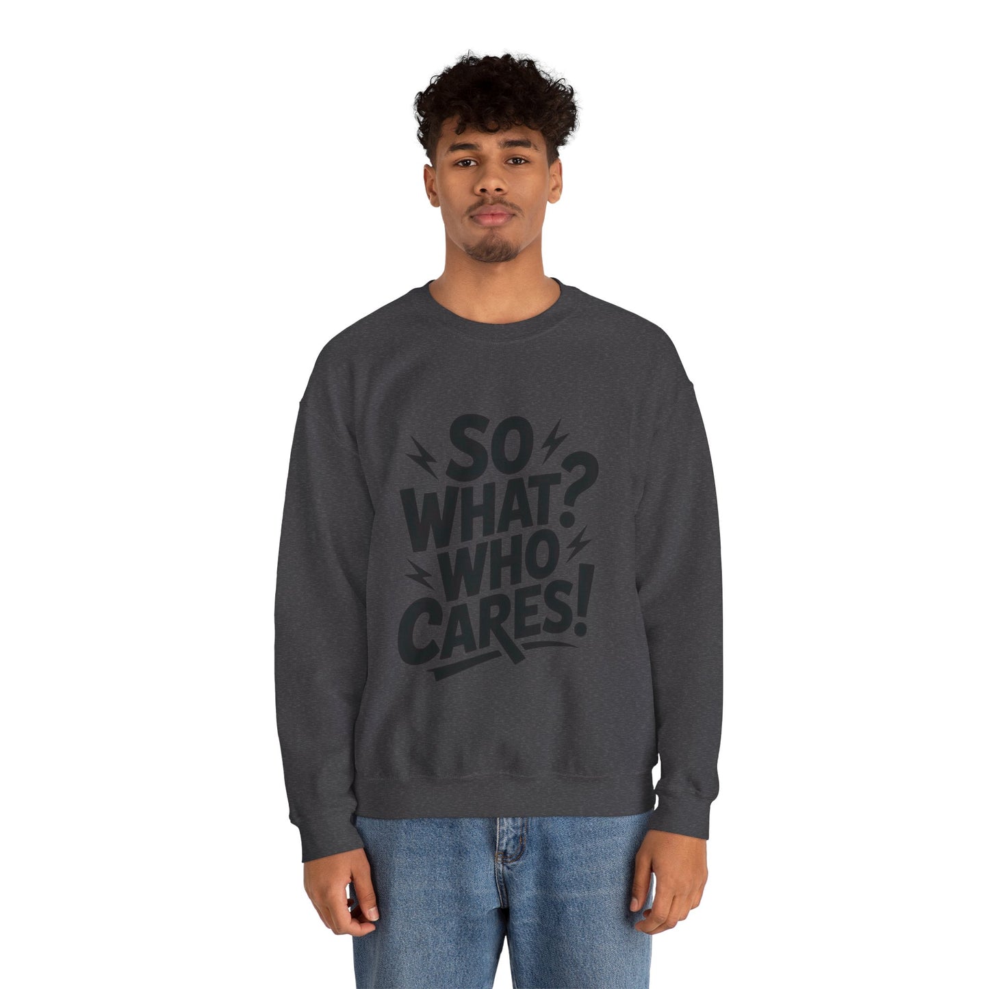 So What? Who Cares! Funny Mens Crewneck Sweatshirt, Bold Statement Design, Lightning Graphic Pullover, Rebellious Urban Humor