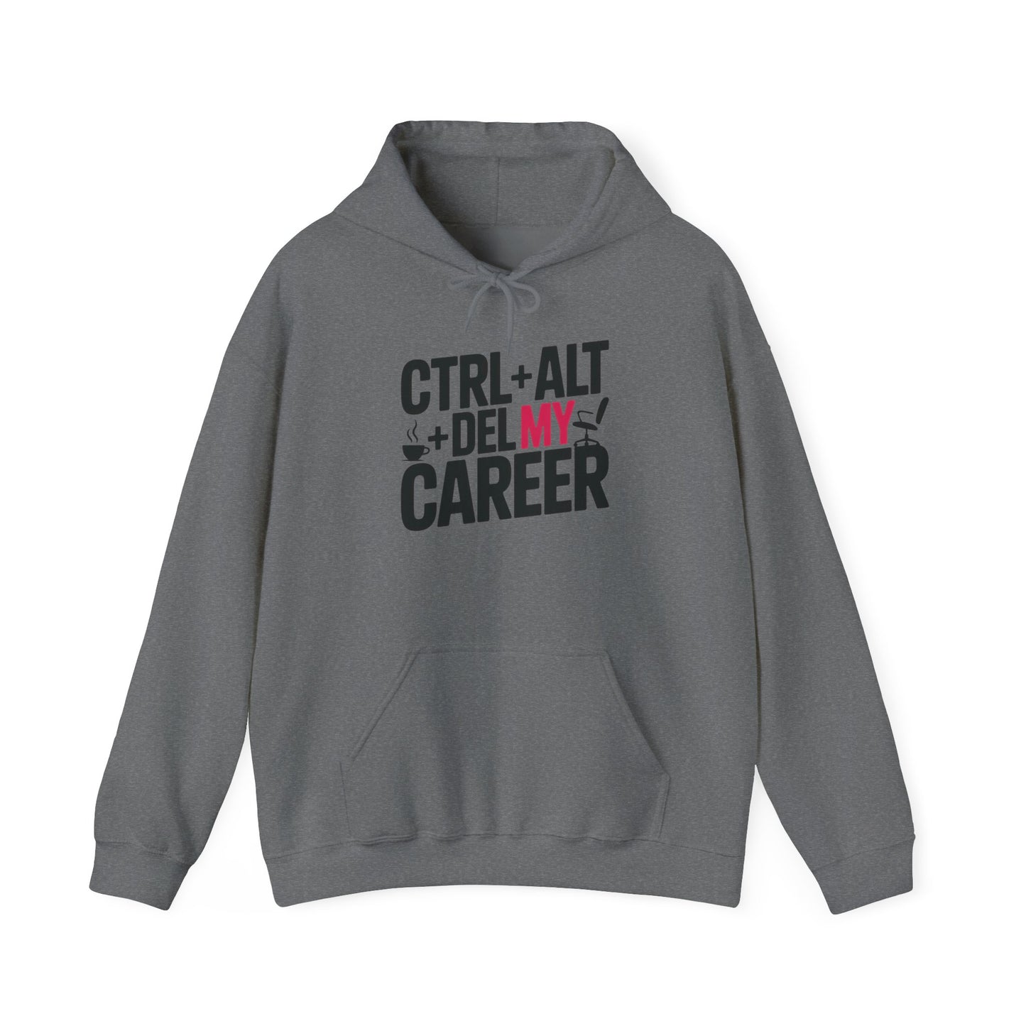 Ctrl Alt Del My Career Hoodie, Funny Geek Workwear, Sarcastic Office Humor Pullover, Women's Heavy Blend™ Hooded Sweatshirt