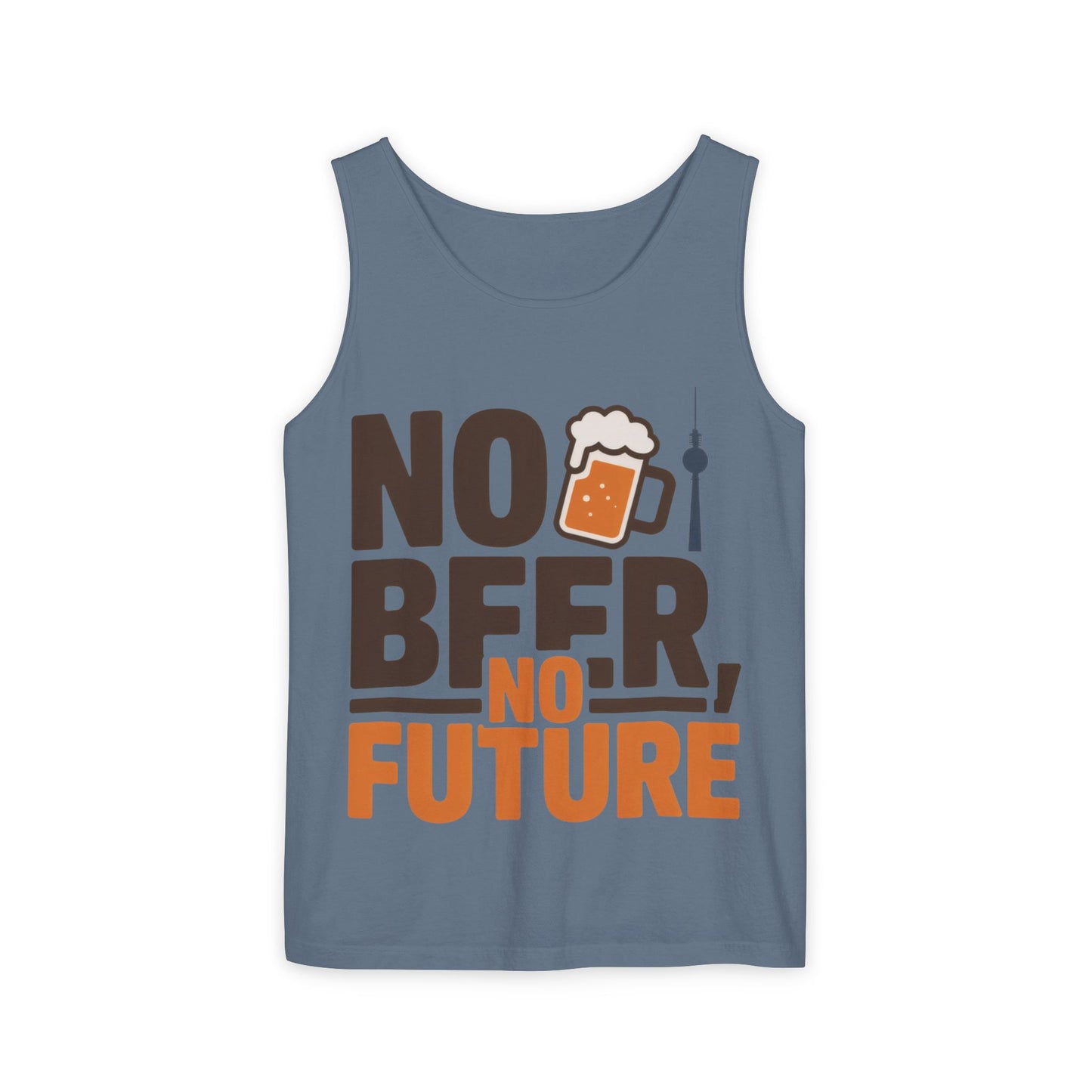 Mens Garment-Dyed Tank Top, No Beer No Future Funny Beer Mens Tank Top