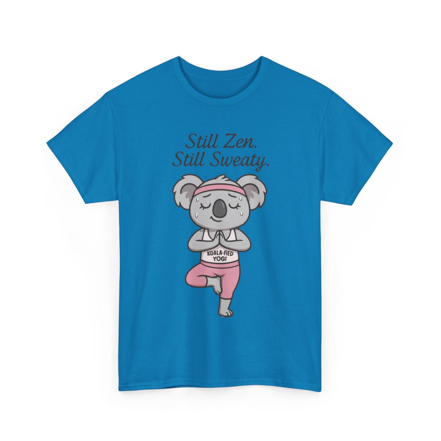 Funny Yoga Shirt for Women, Koala-Fied Yogi Tee, Still Zen Still Sweaty Workout Gift, Cute Animal Fitness T-Shirt, Zen Koala Yoga Tee