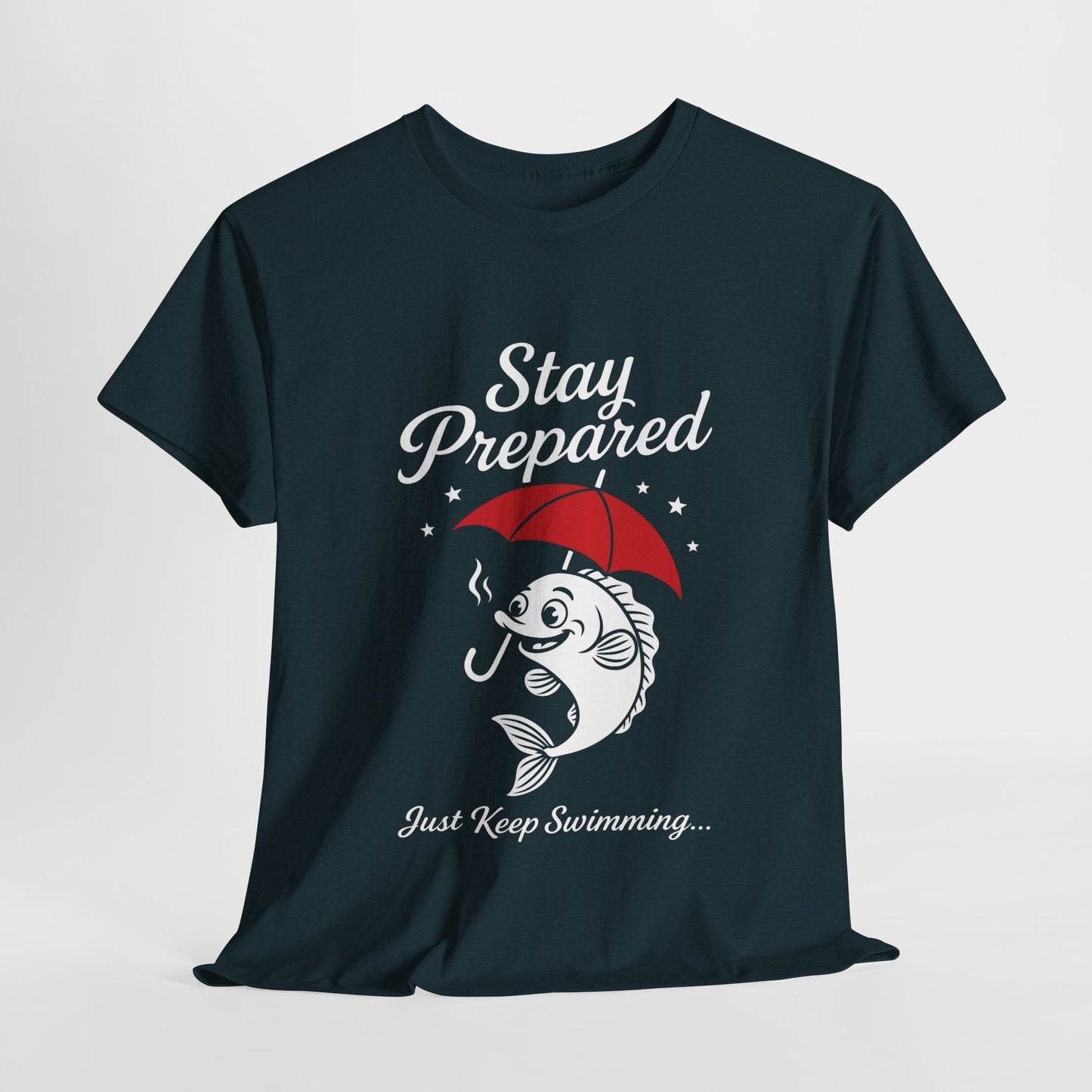 Stay Prepared Fish Shirt for Women - Just Keep Swimming Funny Nautical Tee - Positive Fishing Gift, Outdoor Adventure Apparel