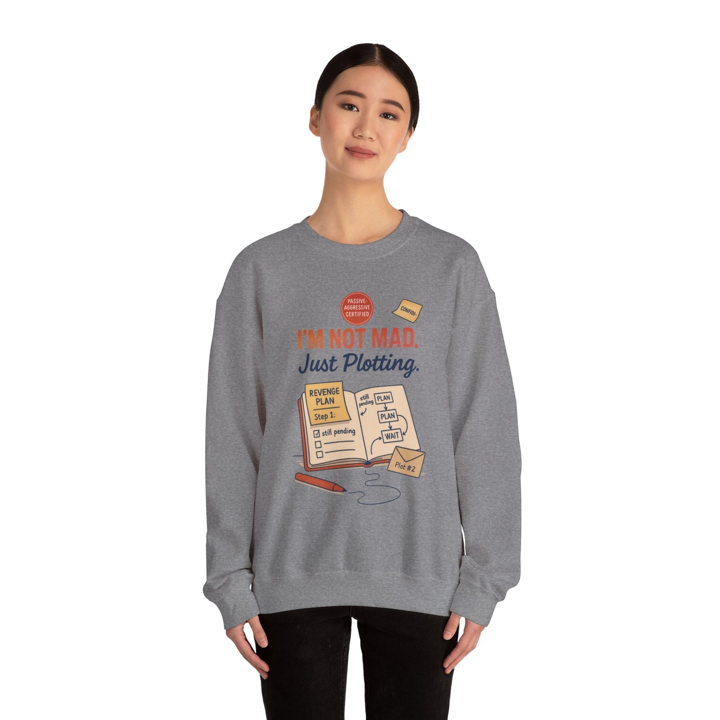 Funny Women's Revenge Sweatshirt, I'm Not Mad Just Plotting, Passive Aggressive Sarcastic Crewneck for Her, Funny Plotting Sweatshirt