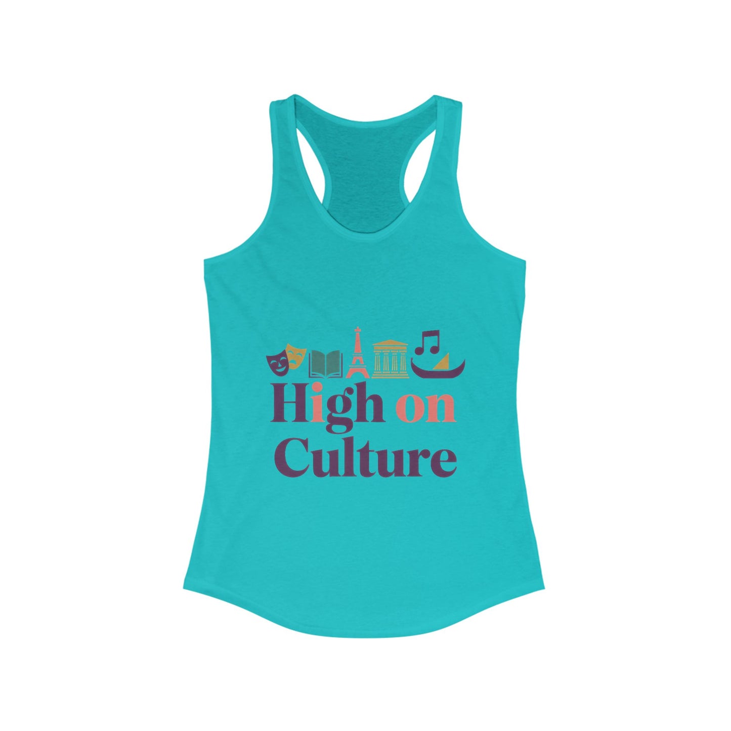 Women's Ideal Racerback Tank, High on Culture Womens Tank Top, Fun Feminine Artistic Shirt