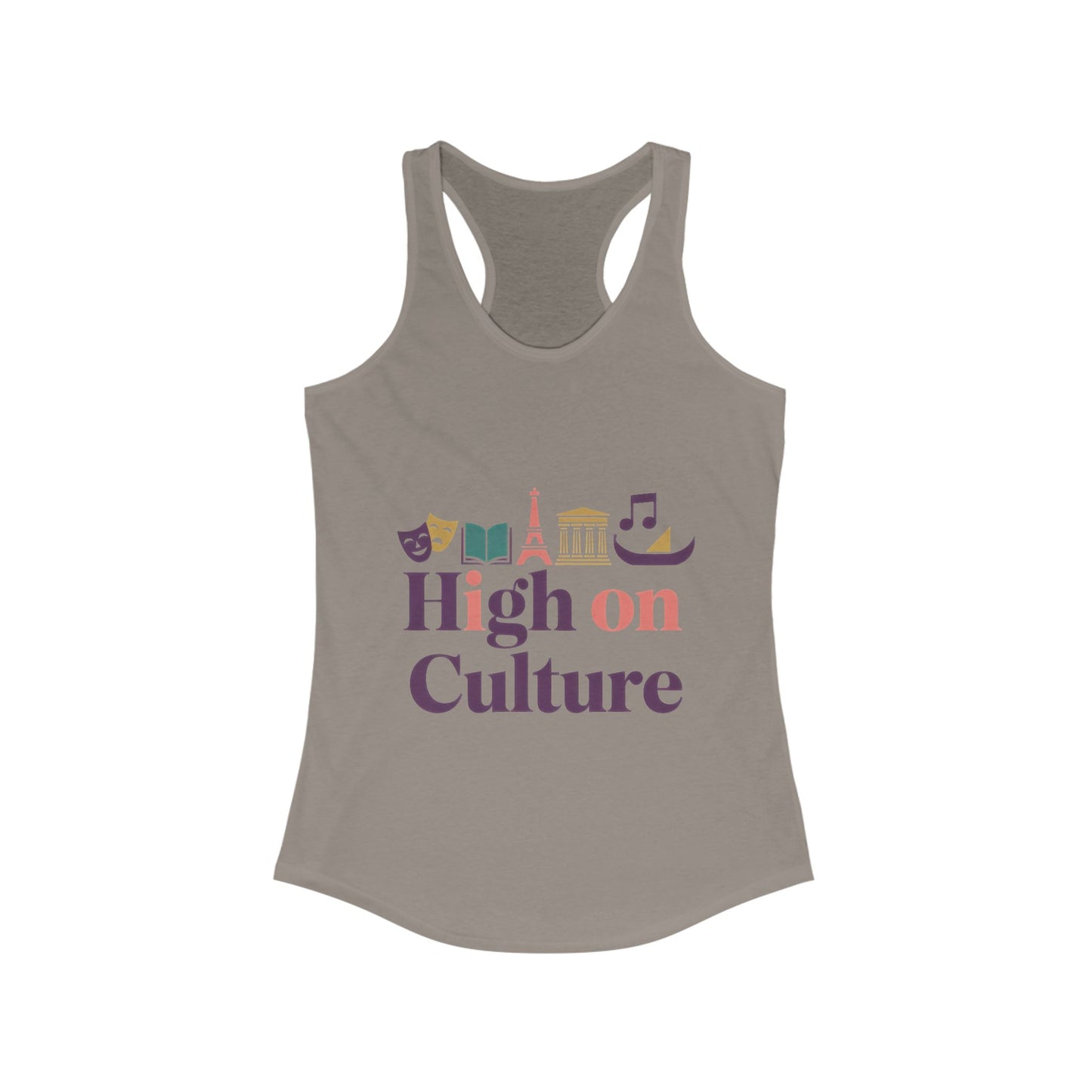 Women's Ideal Racerback Tank, High on Culture Womens Tank Top, Fun Feminine Artistic Shirt