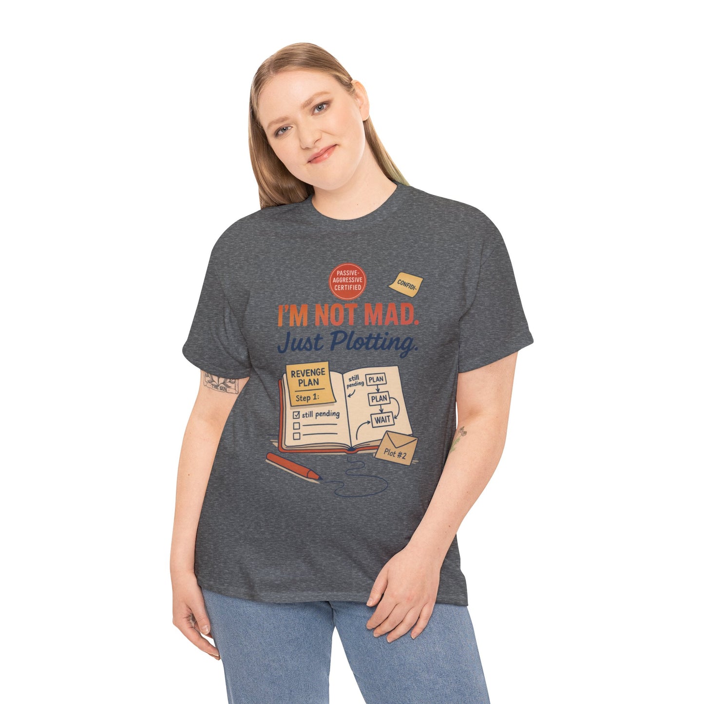 Sarcastic Women's T-Shirt, I'm Not Mad Just Plotting, Funny Passive Aggressive Revenge Tee, Funny Women's Heavy Cotton Tee, Humor Apparel