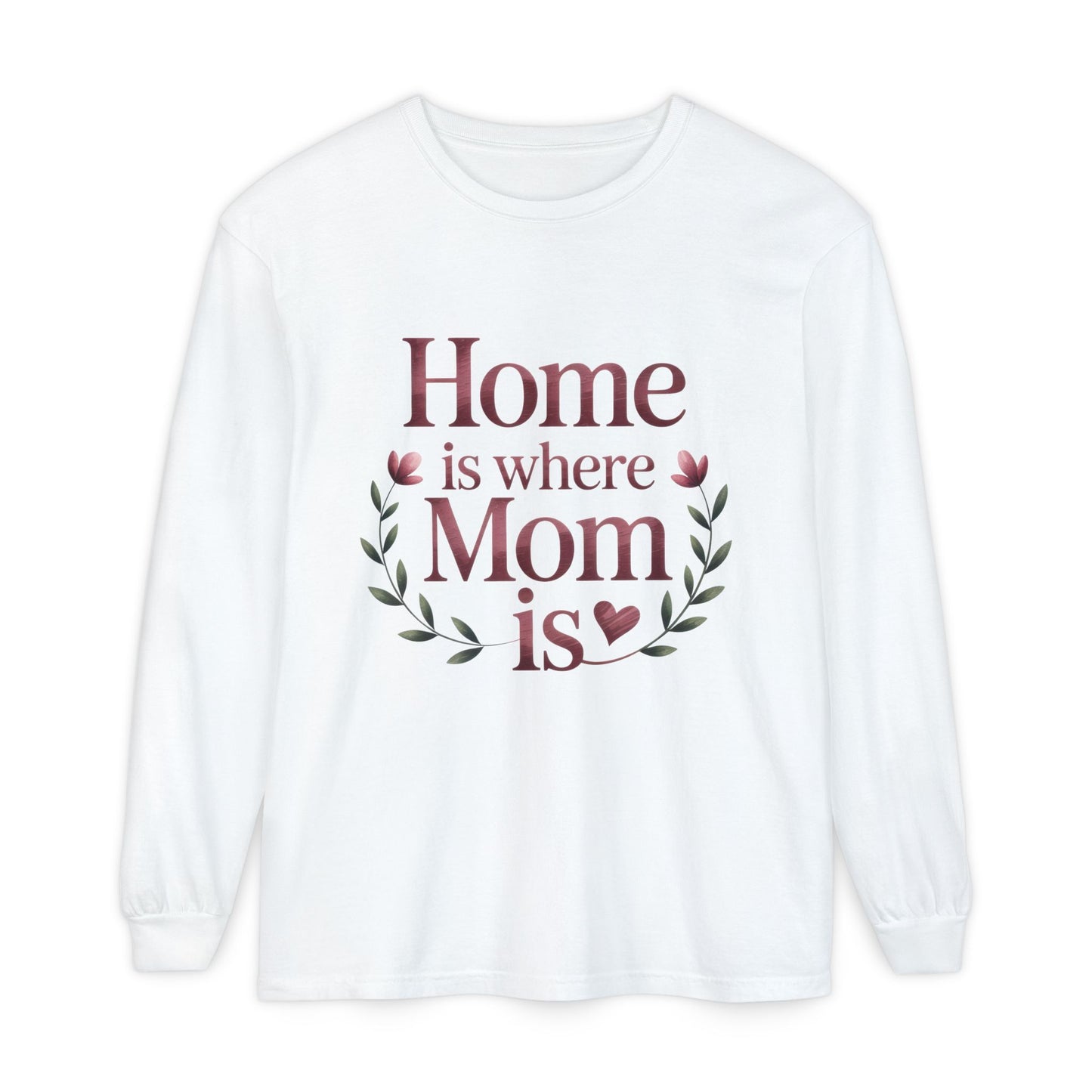 Home is Where Mom Is Long Sleeve T-Shirt, Cozy Gift for Mom, Mother's Day Top, Casual Mom Tee, Family Apparel