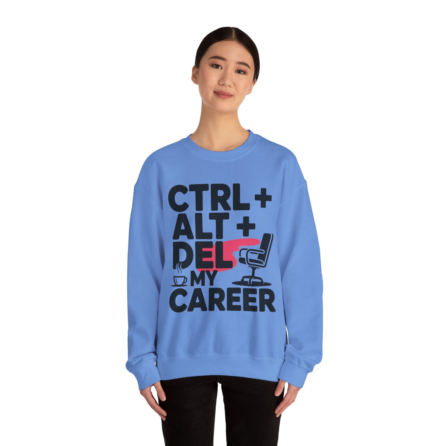 Ctrl Alt Del My Career Sweatshirt, Sarcastic Workwear Graphic Pullover, Funny Office Top, Women's Heavy Blend™ Crewneck Sweatshirt