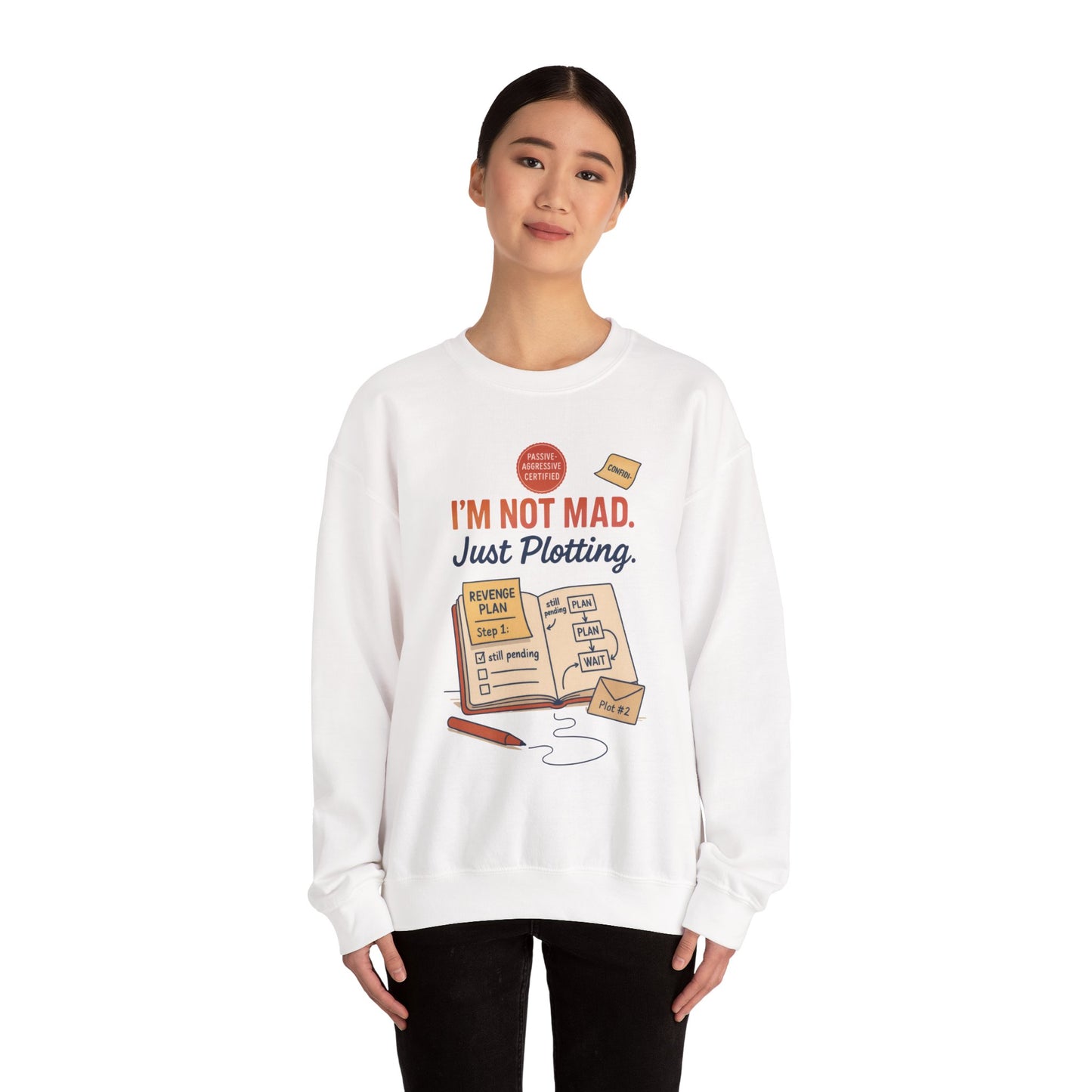 Funny Women's Revenge Sweatshirt, I'm Not Mad Just Plotting, Passive Aggressive Sarcastic Crewneck for Her, Funny Plotting Sweatshirt