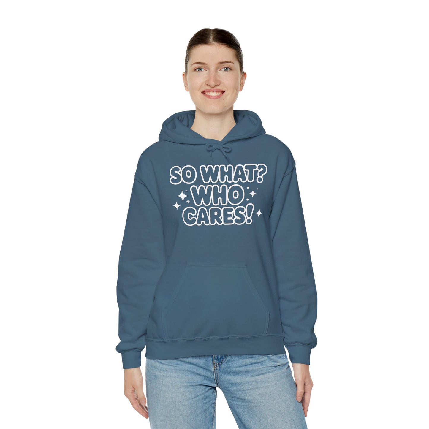 Trendy Womens Hoodie with 'So What? Who Cares!' Print, Casual Wear for Confident Souls, Funny Typography Hoodie, Sassy Graphic Sweater