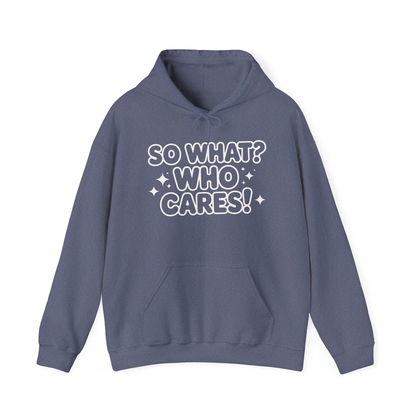 Trendy Womens Hoodie with 'So What? Who Cares!' Print, Casual Wear for Confident Souls, Funny Typography Hoodie, Sassy Graphic Sweater