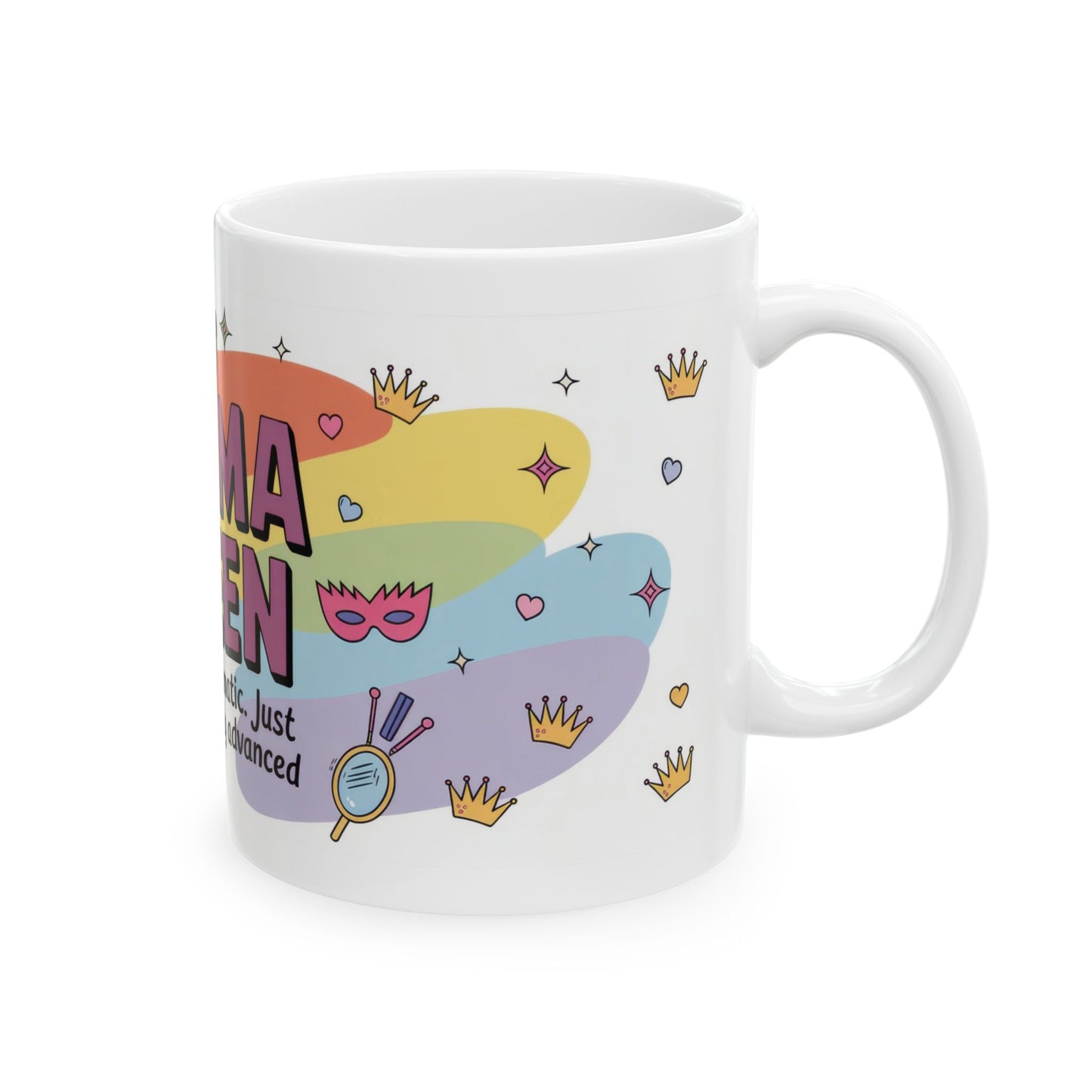 Drama Queen Coffee Mug, Funny Colorful Quote Cup, Not Dramatic Just Emotionally Advanced, Gift for Sassy Women or Friends