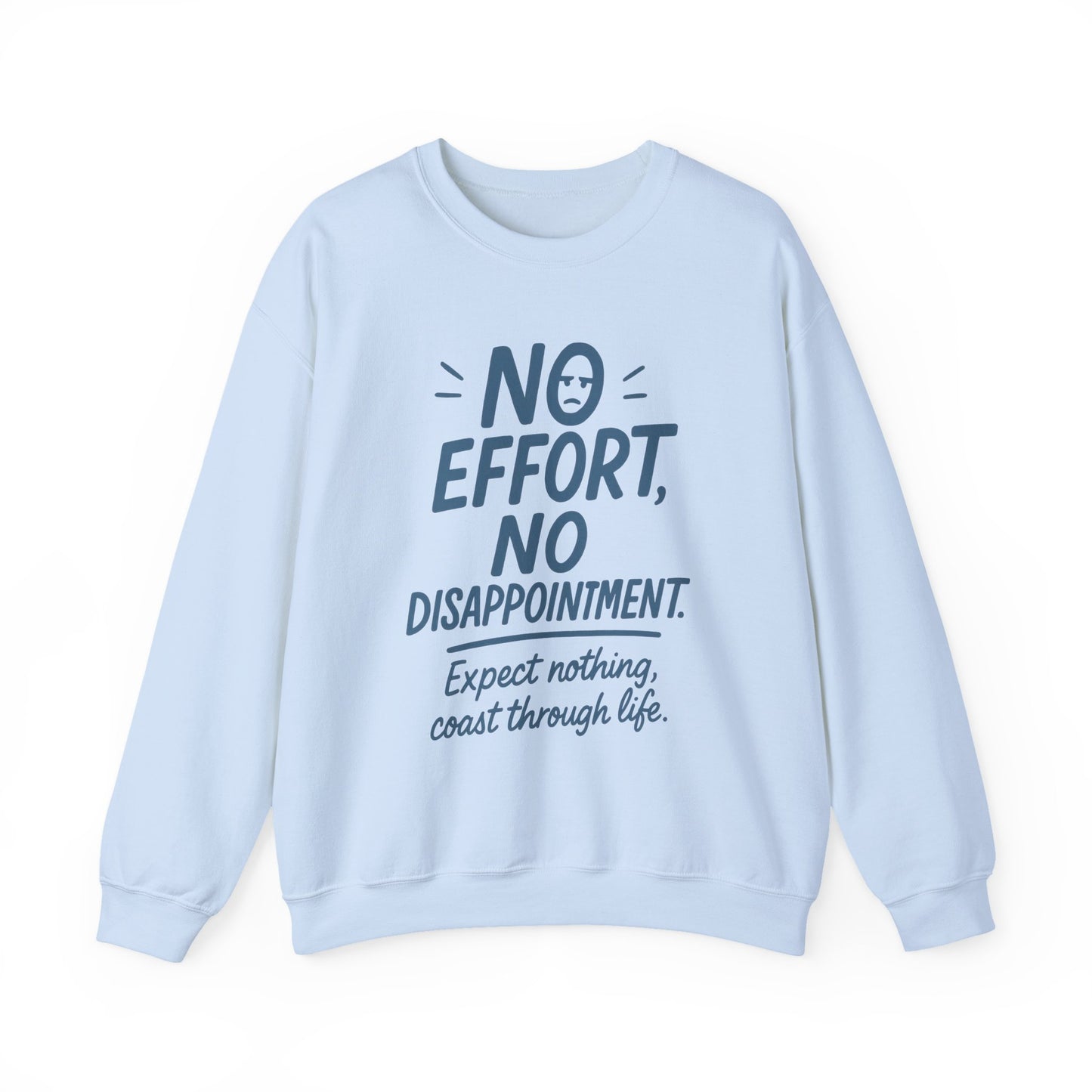 Funny Lazy Life Womens Crewneck Sweatshirt, No Effort No Disappointment Quote, Cozy Relaxed Fit Pullover, Gift for Her