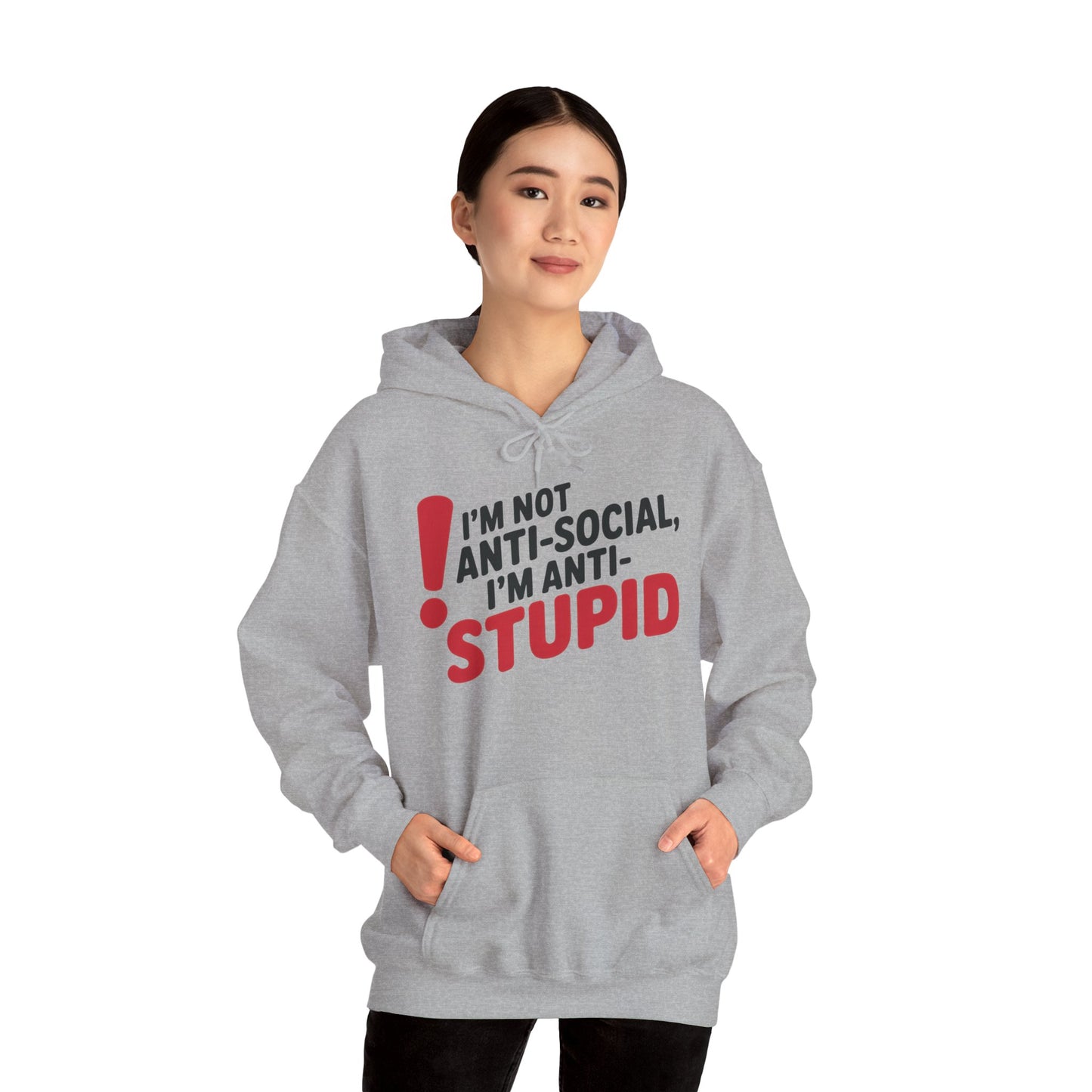 Anti-Stupid Hoodie, Funny Unisex Hoodie, Snarky Anti-Social Unisex Sweatshirt, Gift for Friends, Perfect for Everyday Wear, Humorous Apparel