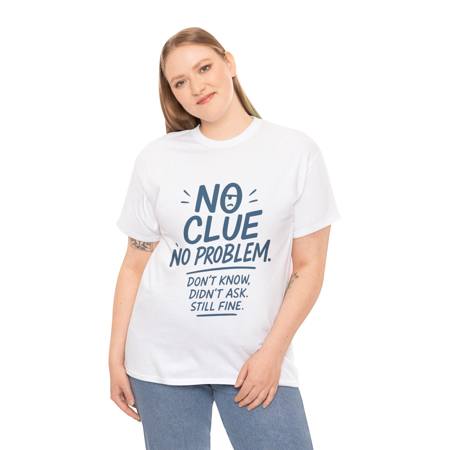 Funny No Clue Womens T-Shirt, No Problem Quote Shirt, Dont Know Didnt Ask Graphic Tee, Relaxed Fit Gift for Her, Humorous Tee