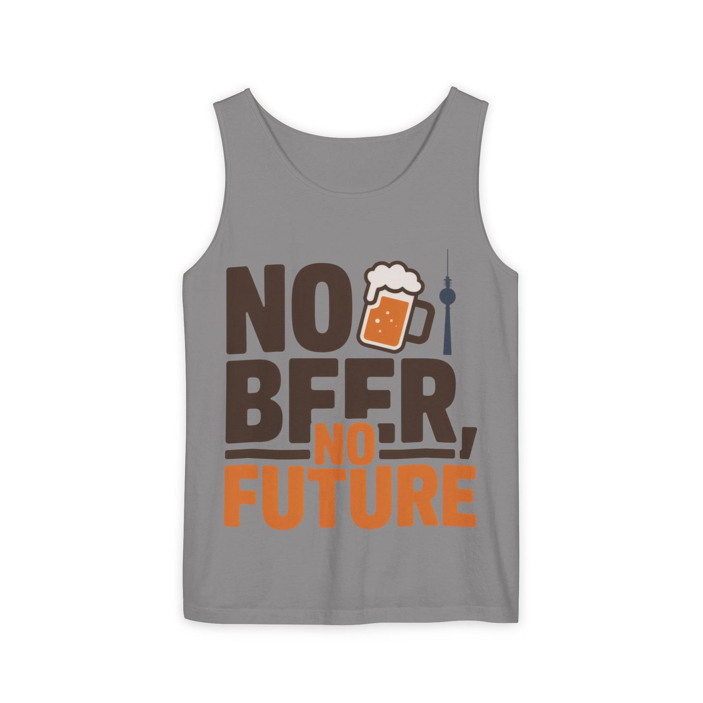 Mens Garment-Dyed Tank Top, No Beer No Future Funny Beer Mens Tank Top