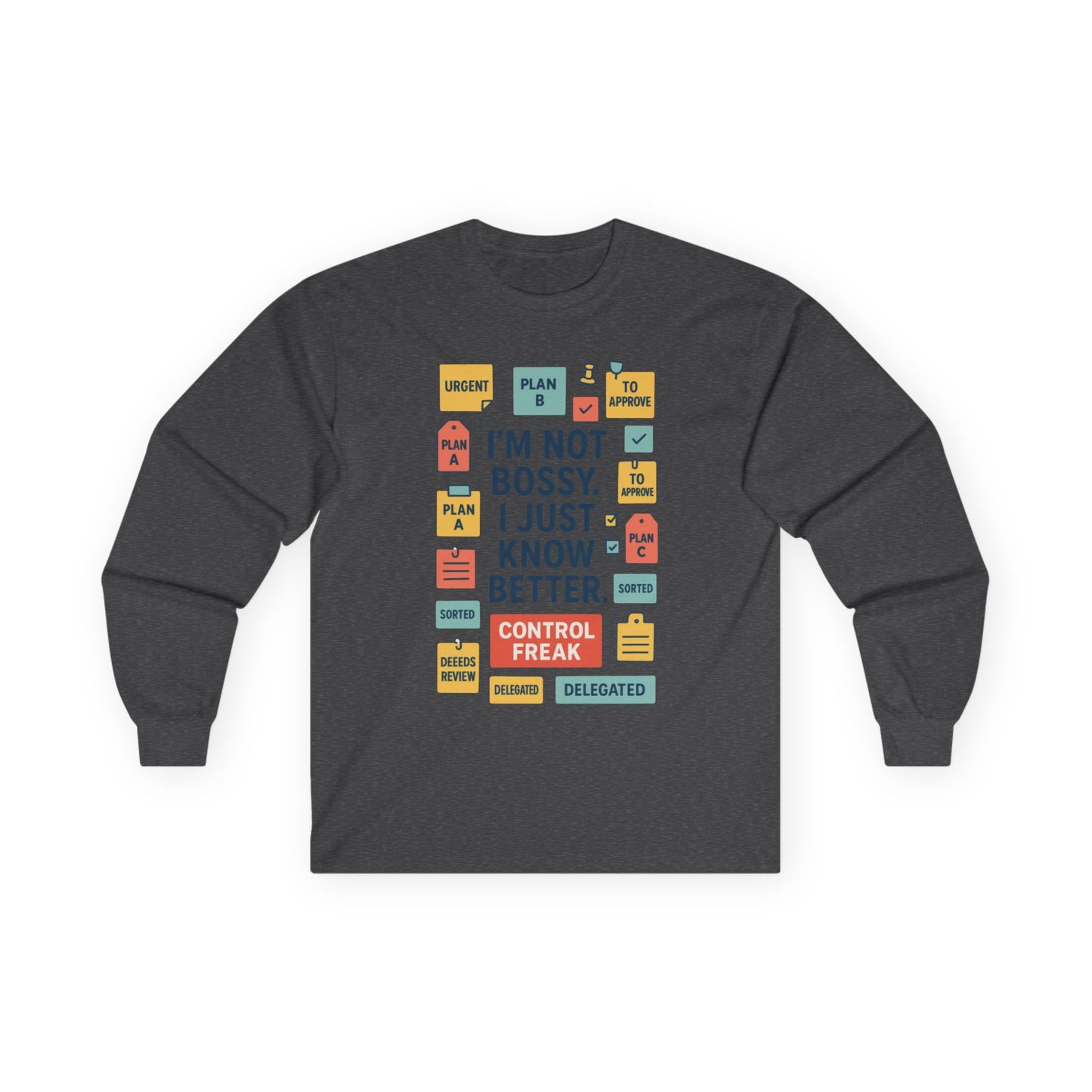 Funny Unisex Long Sleeve Shirt, Im Not Bossy Long Sleeve Tee, Control Freak Sarcastic Quote Tee, Motivational Tee, Funny Quote Tee