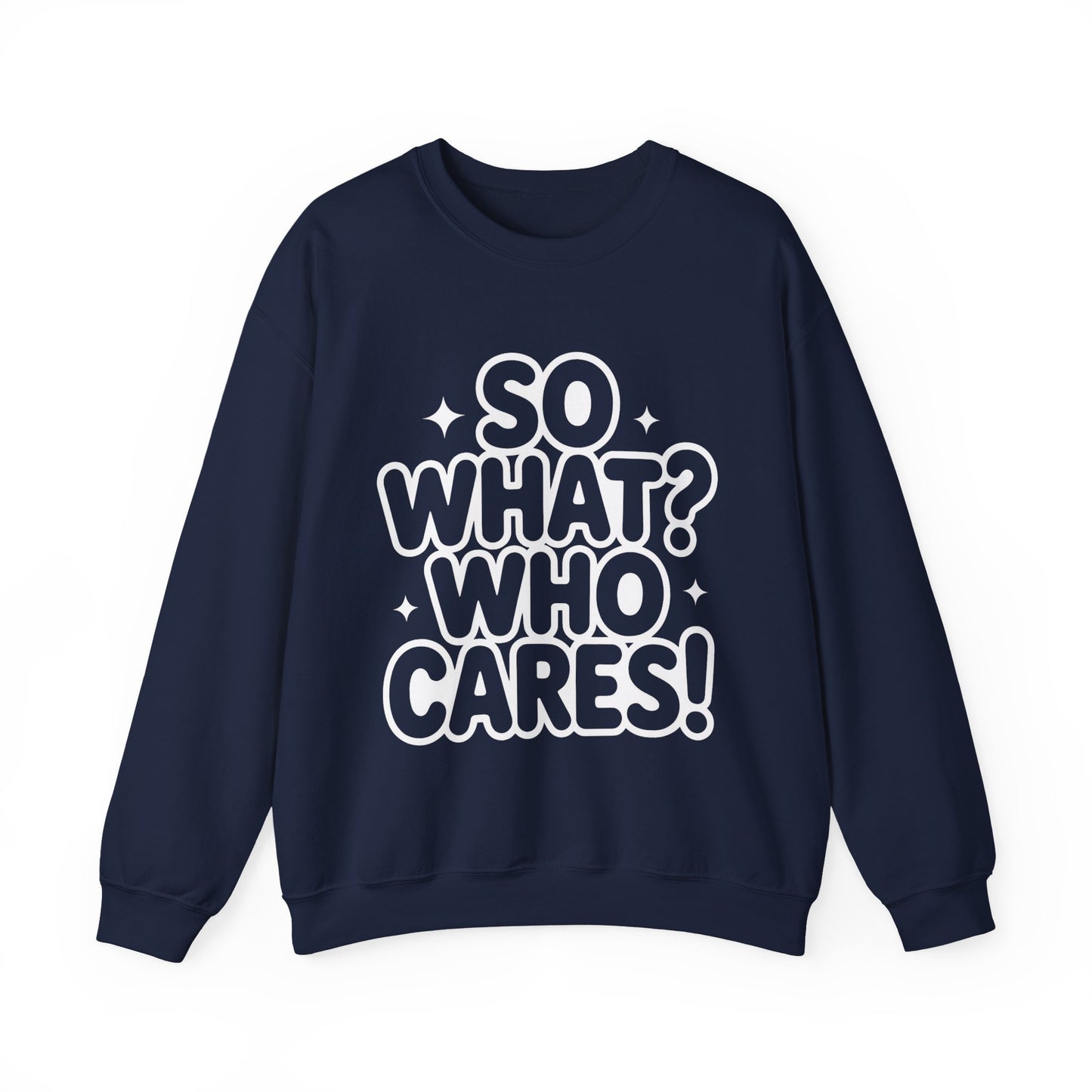 Trendy Womens Crewneck Sweatshirt with 'So What? Who Cares!' Print, Funny Typography Sweater, Sassy Graphic Sweater for Women