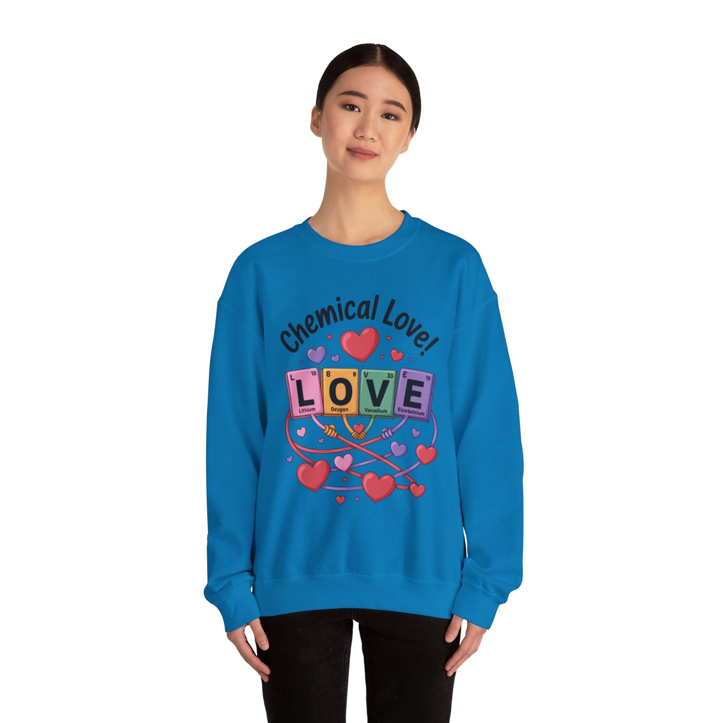 Chemical Love Women's Sweatshirt, Womens Crewneck, Cute Sweatshirt Gift, Valentines Day Pullover, Science Lovers Apparel, Relationship Humor