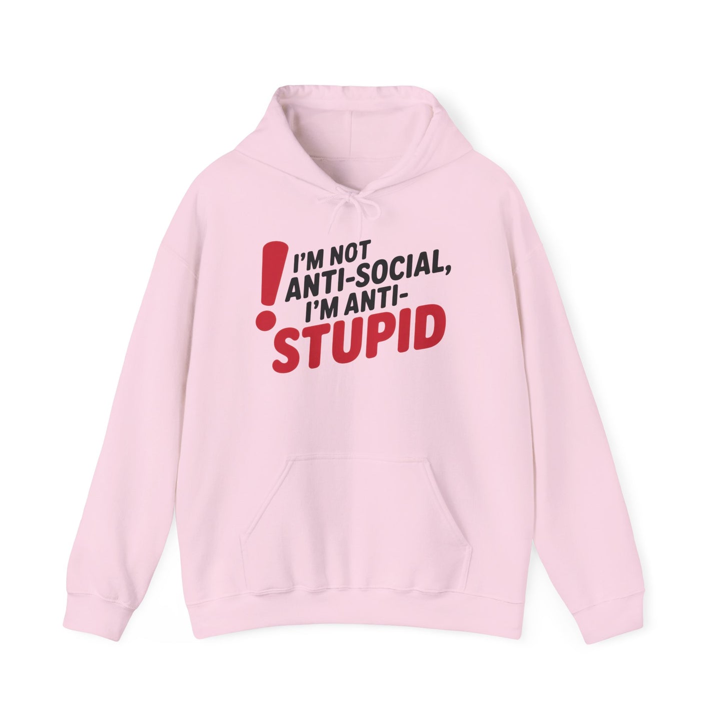 Anti-Stupid Hoodie, Funny Unisex Hoodie, Snarky Anti-Social Unisex Sweatshirt, Gift for Friends, Perfect for Everyday Wear, Humorous Apparel