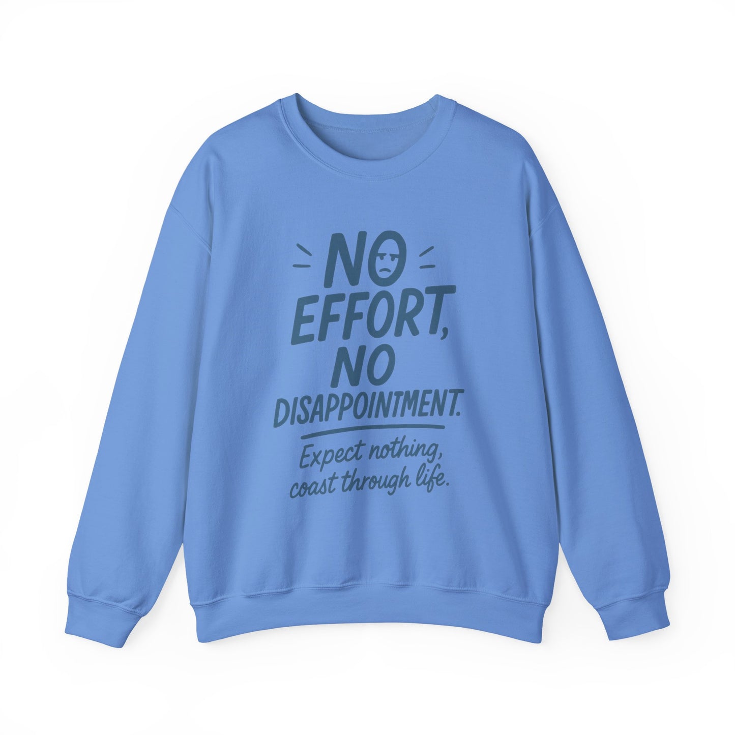 Funny Lazy Life Womens Crewneck Sweatshirt, No Effort No Disappointment Quote, Cozy Relaxed Fit Pullover, Gift for Her