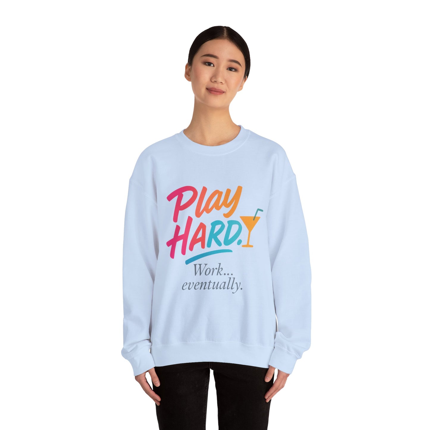 Play Hard Work Eventually Sweatshirt, Funny Cocktail Graphic Tee, Womens Party Sweatshirt, Relaxed Vacation Top, Cozy Style