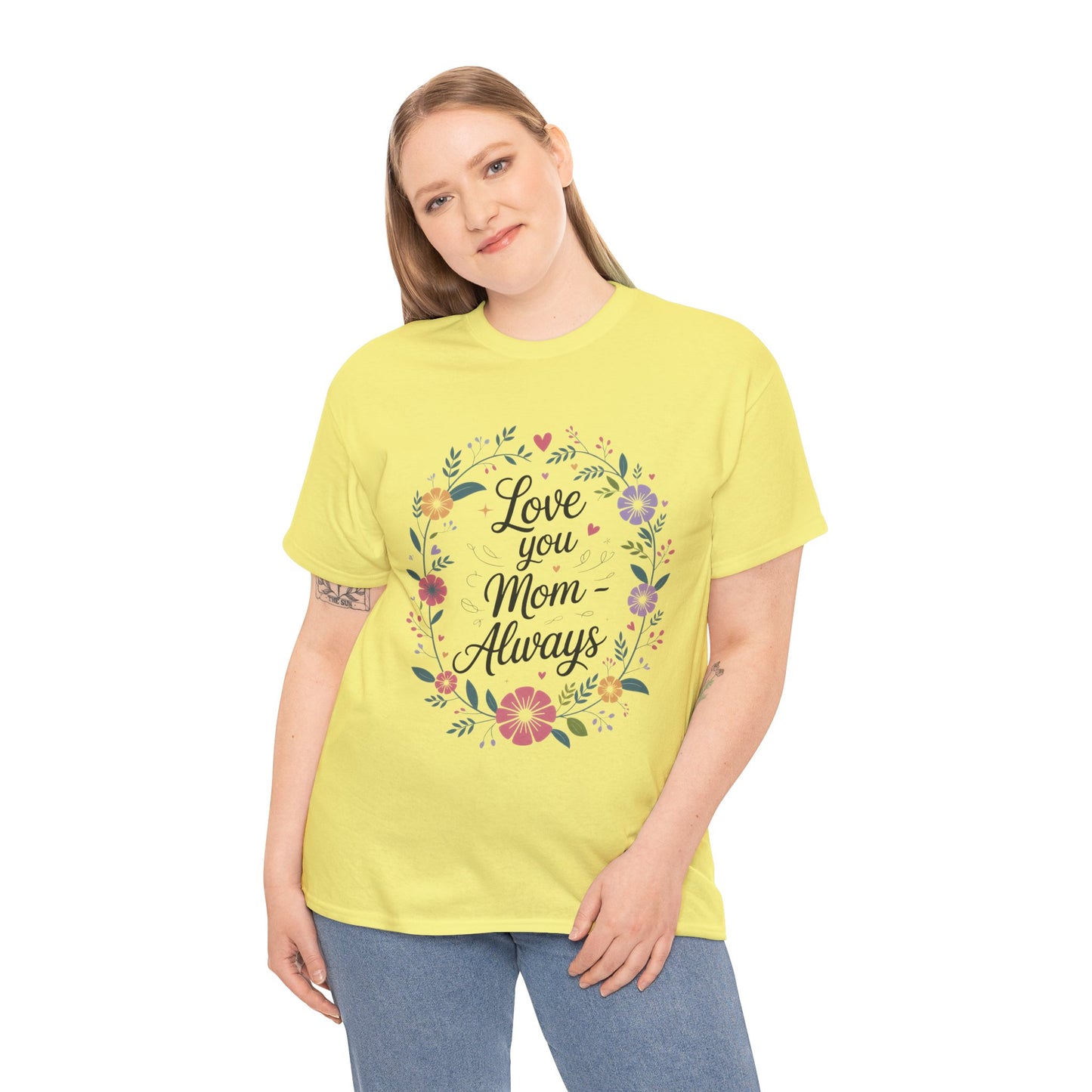 Love You Mom Always Shirt, Floral Mother's Day Tee, Sentimental Gift for Mom, Unisex Comfort Fit Cotton T-Shirt, Gift for Mother's Day