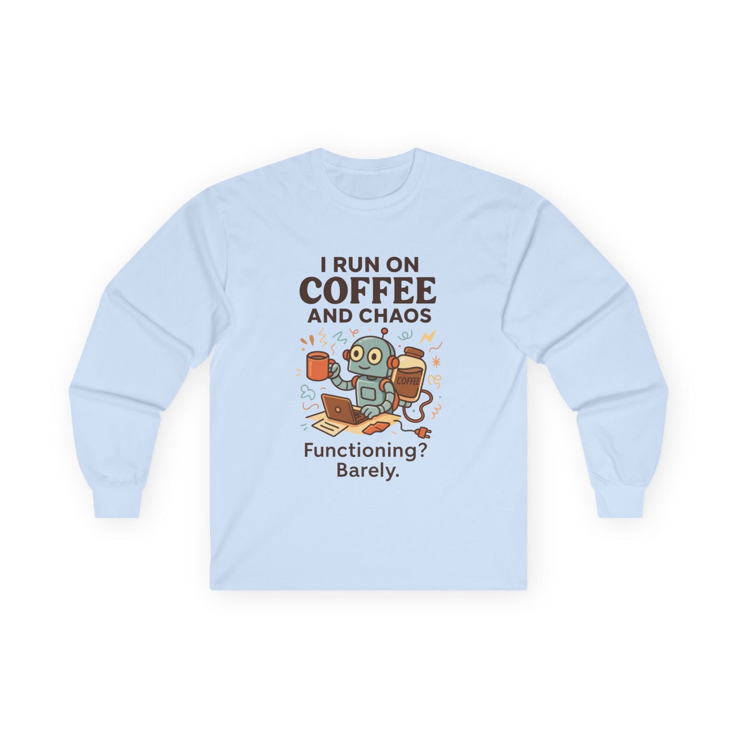 Coffee Lover Long Sleeve Tee, Tee for Coffee Enthusiasts, Funny Gift for Coffee Lovers, Unisex Long Sleeve Shirt, Work from Home Humor Tee