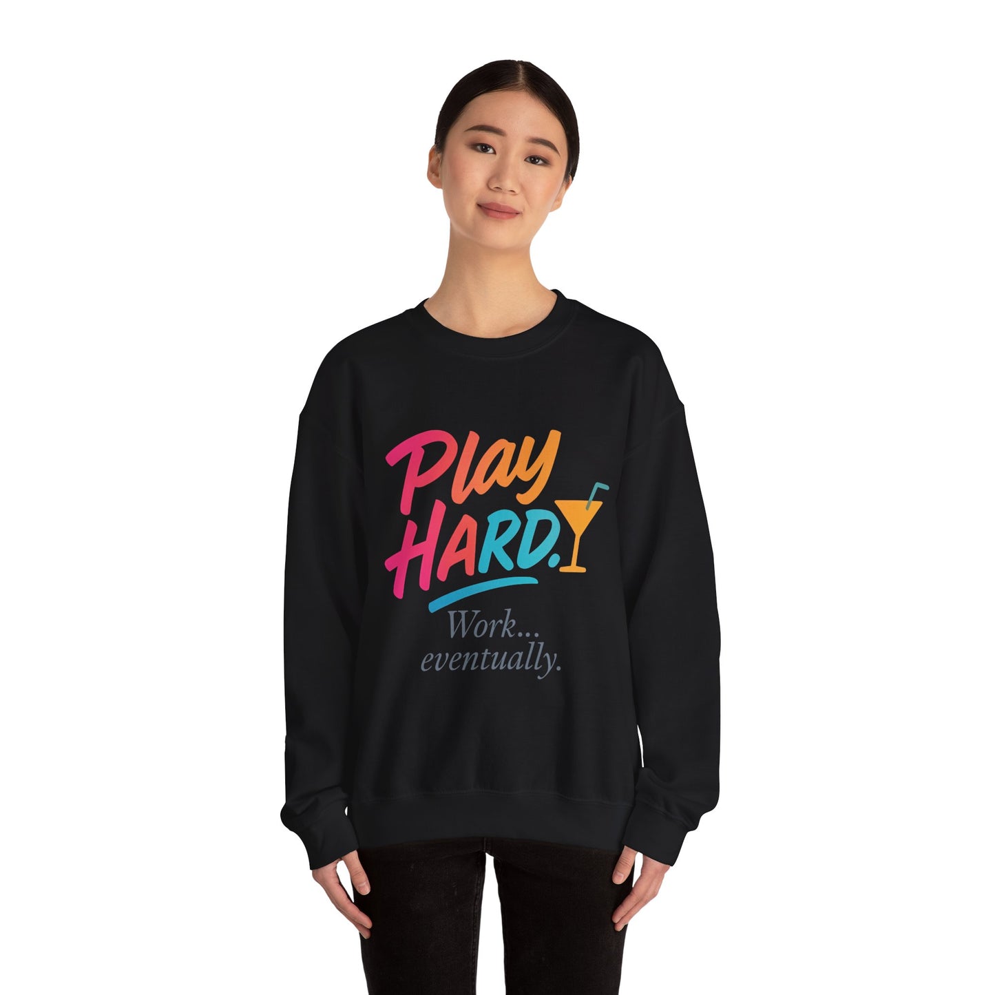 Play Hard Work Eventually Sweatshirt, Funny Cocktail Graphic Tee, Womens Party Sweatshirt, Relaxed Vacation Top, Cozy Style