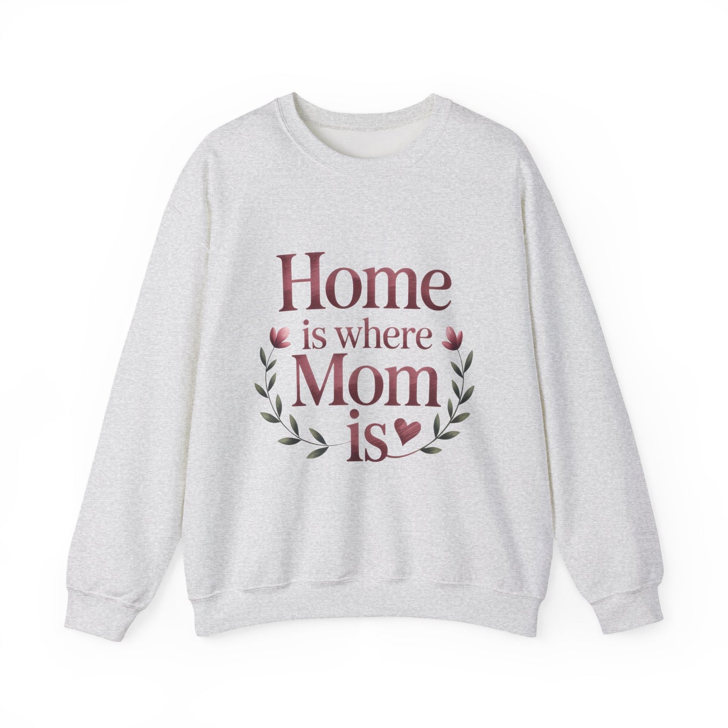 Home is Where Mom Is Sweatshirt, Cozy Crewneck for Moms, Gift for Mother's Day, Perfect for Home Comfort, Sentimental Mom Quote Shirt