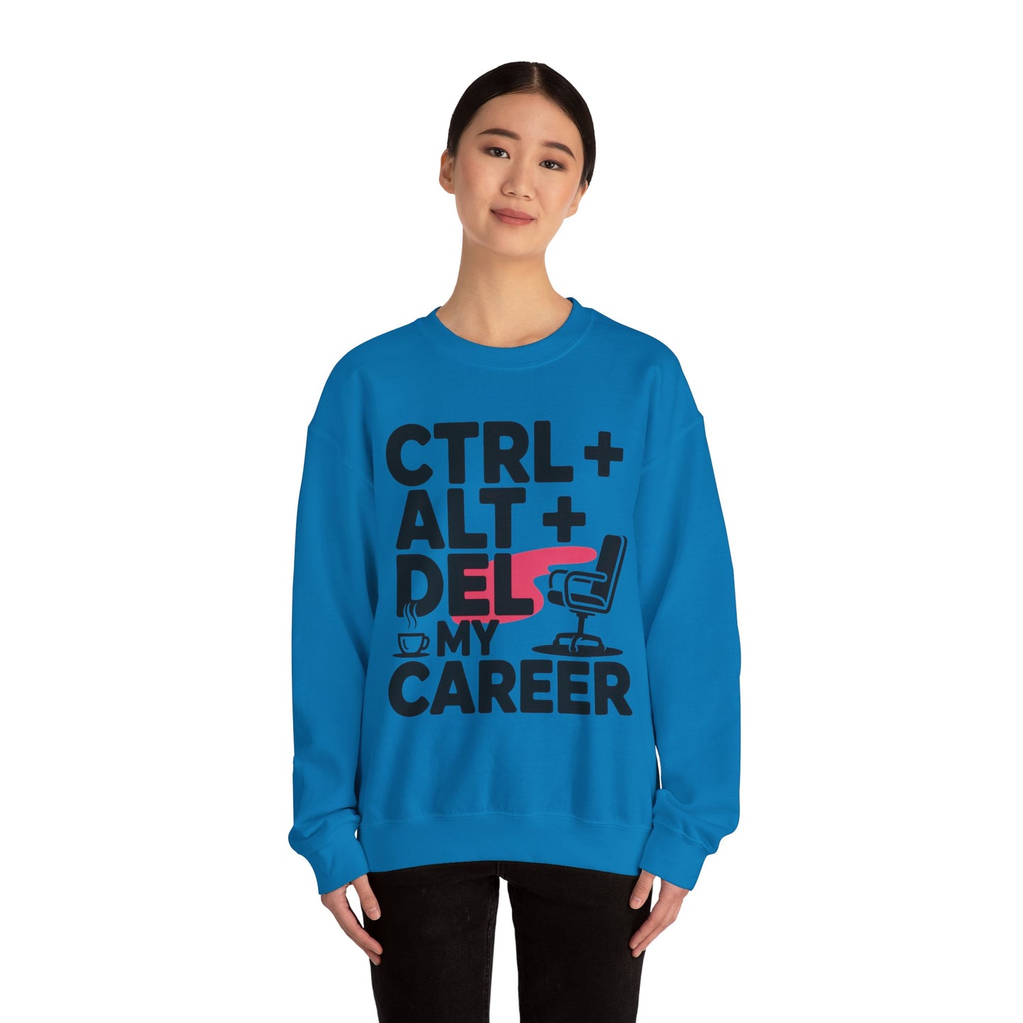 Ctrl Alt Del My Career Sweatshirt, Sarcastic Workwear Graphic Pullover, Funny Office Top, Women's Heavy Blend™ Crewneck Sweatshirt