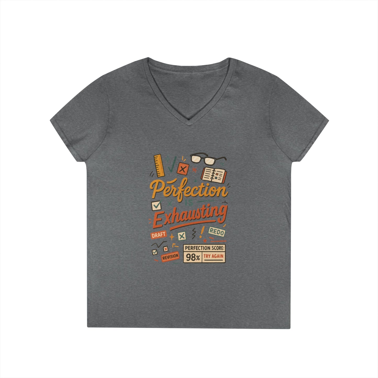 V-Neck T-Shirt "Perfection is Exhausting", Casual Tee for Perfectionists, Gift for Graduates, Motivational Apparel, Study Wear, Work from