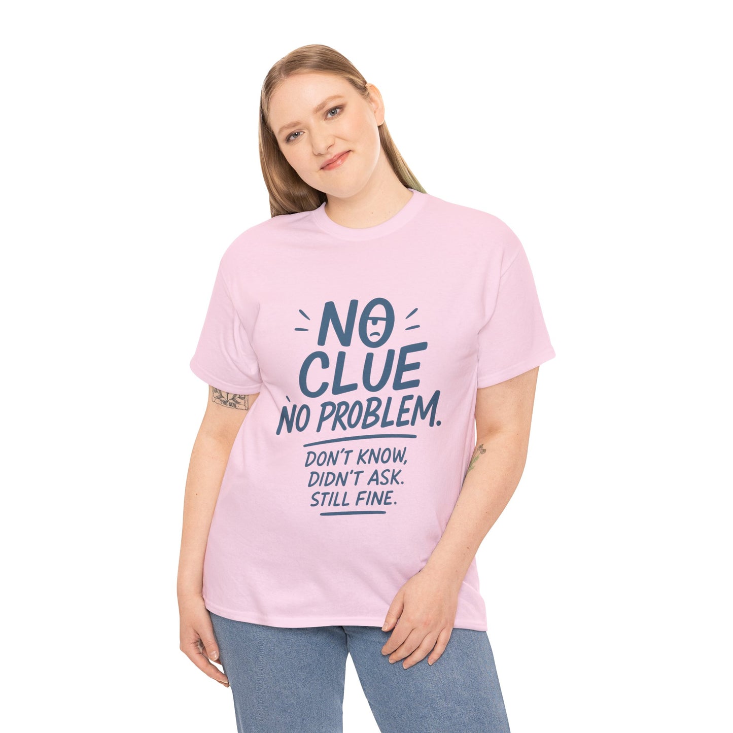 Funny No Clue Womens T-Shirt, No Problem Quote Shirt, Dont Know Didnt Ask Graphic Tee, Relaxed Fit Gift for Her, Humorous Tee