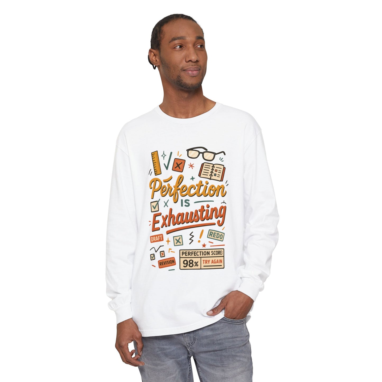 Stress Relief Long Sleeve Tee, Perfect for Perfectionists, Humorous Gift, Back-to-School, Gift for Graduates, Motivational Apparel
