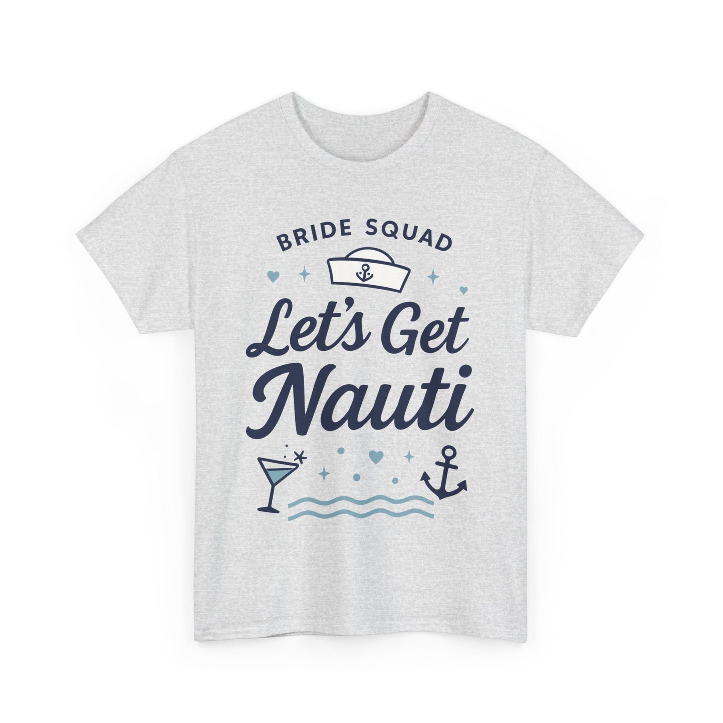 Lets Get Nauti Shirt, Nautical Bachelorette Party Tee, Bride Squad Gift, Bridesmaid Hen Party Top, Fun Nautical Wedding Shirt