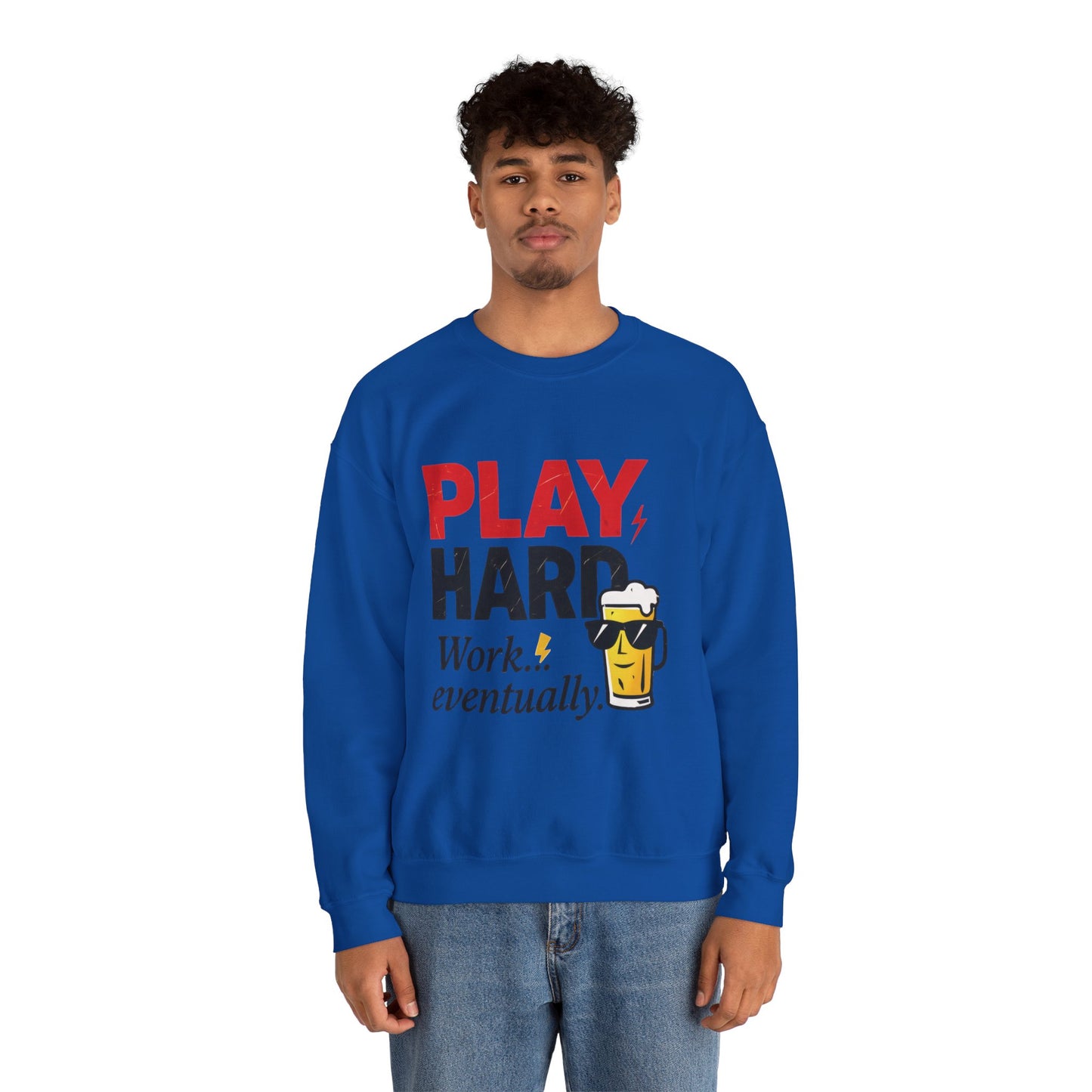 Play Hard Work Eventually Sweatshirt, Funny Mens Crewneck, Casual Gift, Weekend Wear, Holiday Sweater, Cozy Apparel