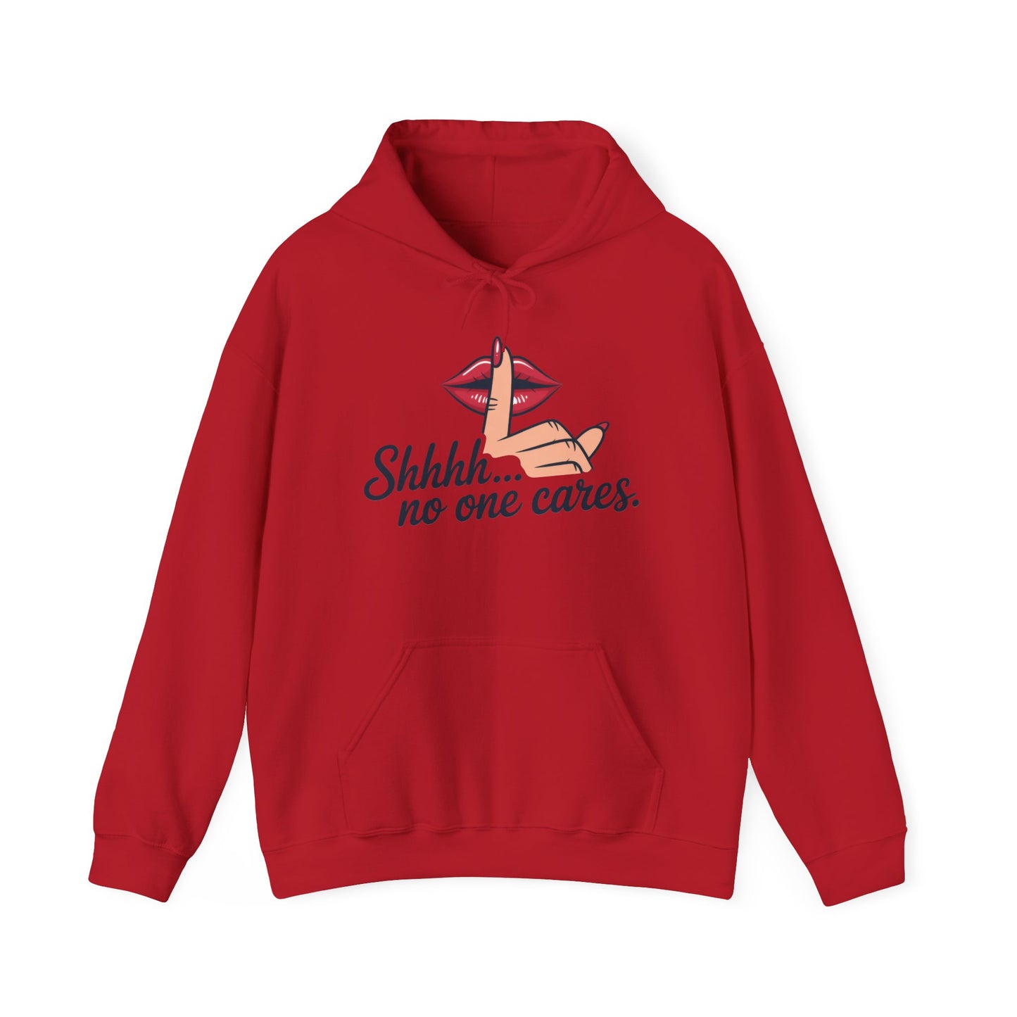 Shhh... No One Cares Hoodie, Funny Sweatshirt, Womens Pullover, Casual Wear, Gift for Friends, Cozy Outfit