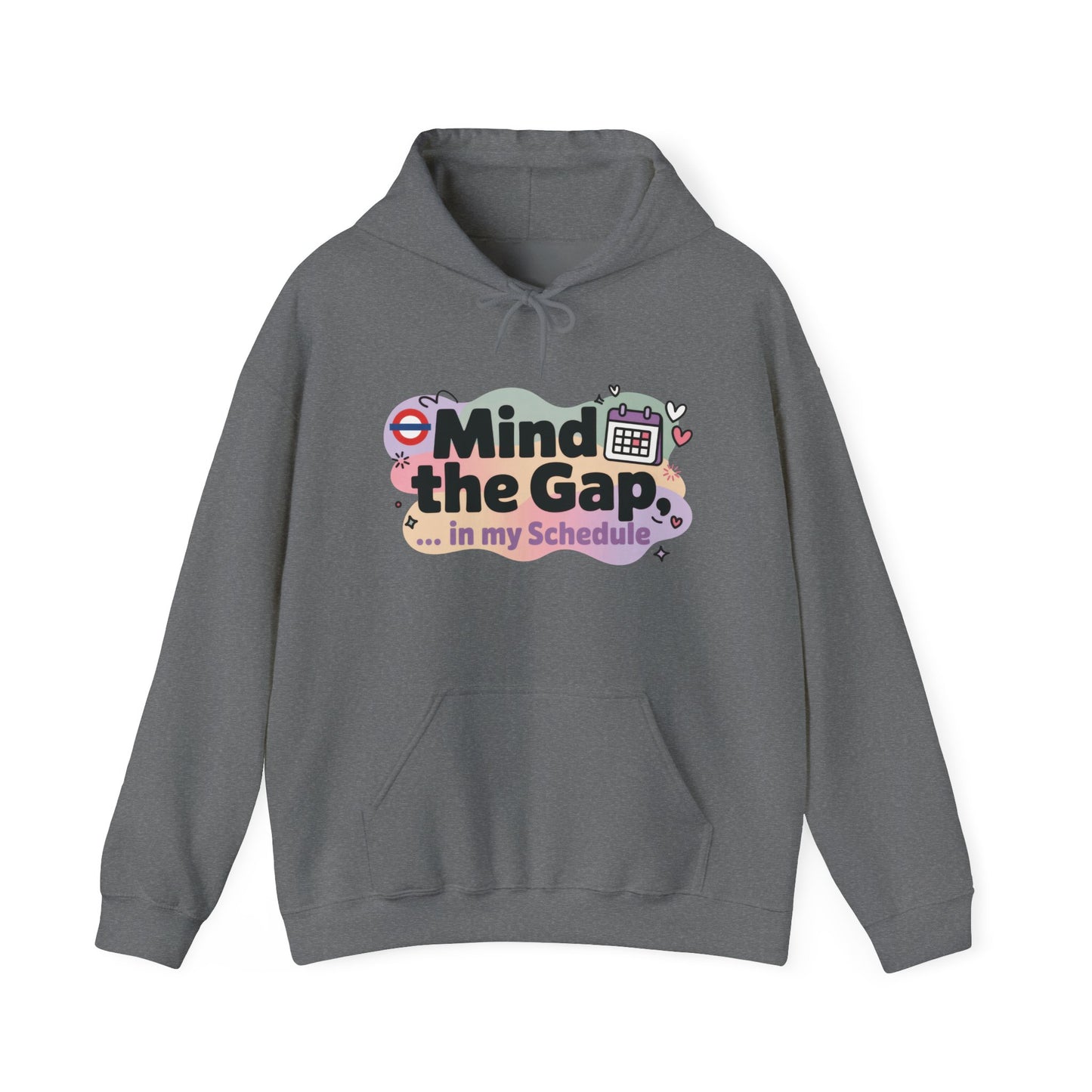 Women's Funny Hoodie, Mind The Gap in My Schedule, London Underground Inspired Office Humor