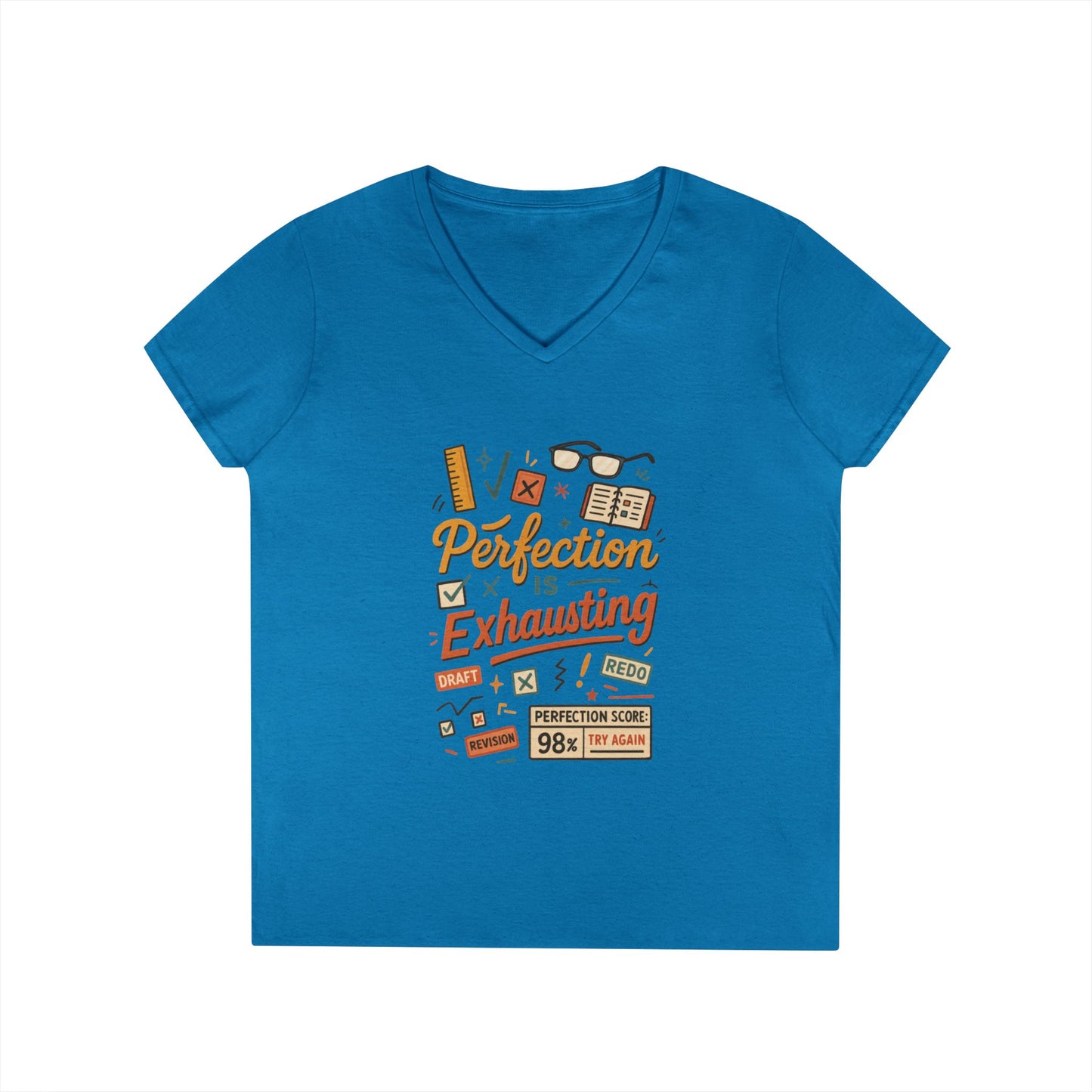 V-Neck T-Shirt "Perfection is Exhausting", Casual Tee for Perfectionists, Gift for Graduates, Motivational Apparel, Study Wear, Work from
