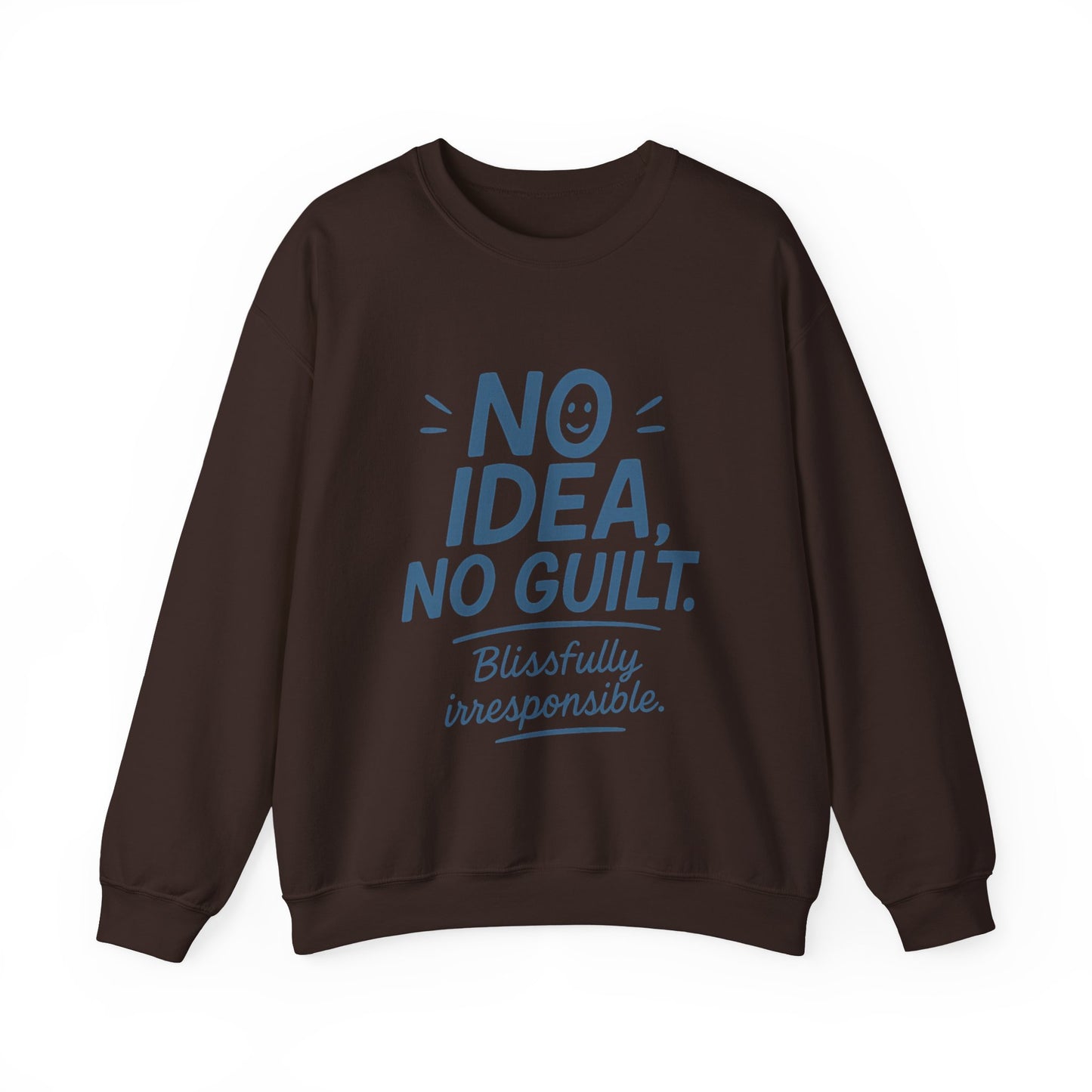 Mens Funny Sweatshirt, No Idea No Guilt Quote, Blissfully Irresponsible Cozy Pullover, Relaxed Fit Gift for Him, Cozy Mens Crewneck