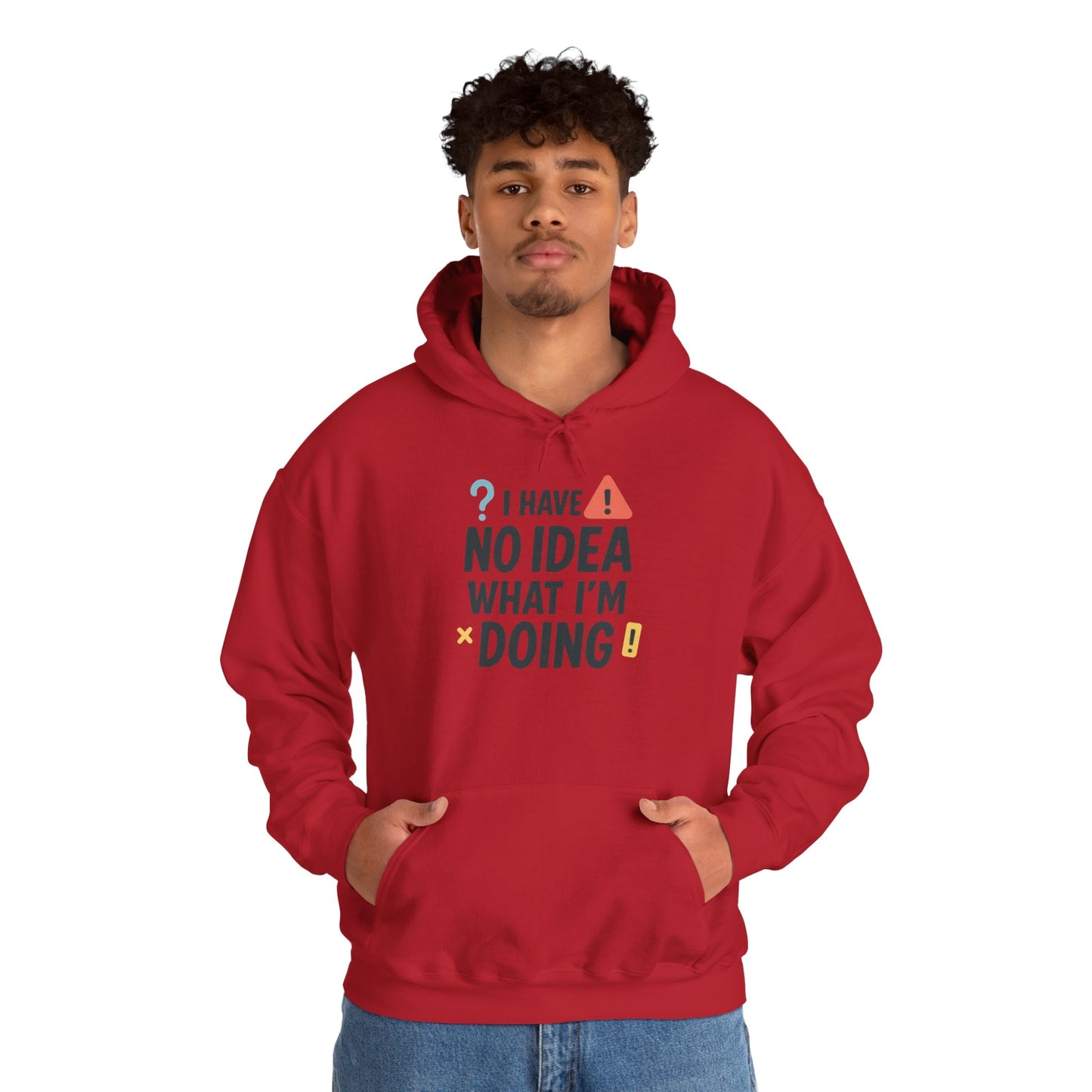 Funny Mens Hoodie, I Have No Idea What Im Doing, Chaos Energy Sweatshirt for Him, Funny Quote Hoodie