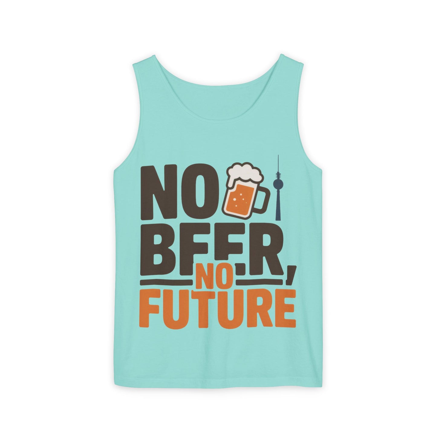 Mens Garment-Dyed Tank Top, No Beer No Future Funny Beer Mens Tank Top