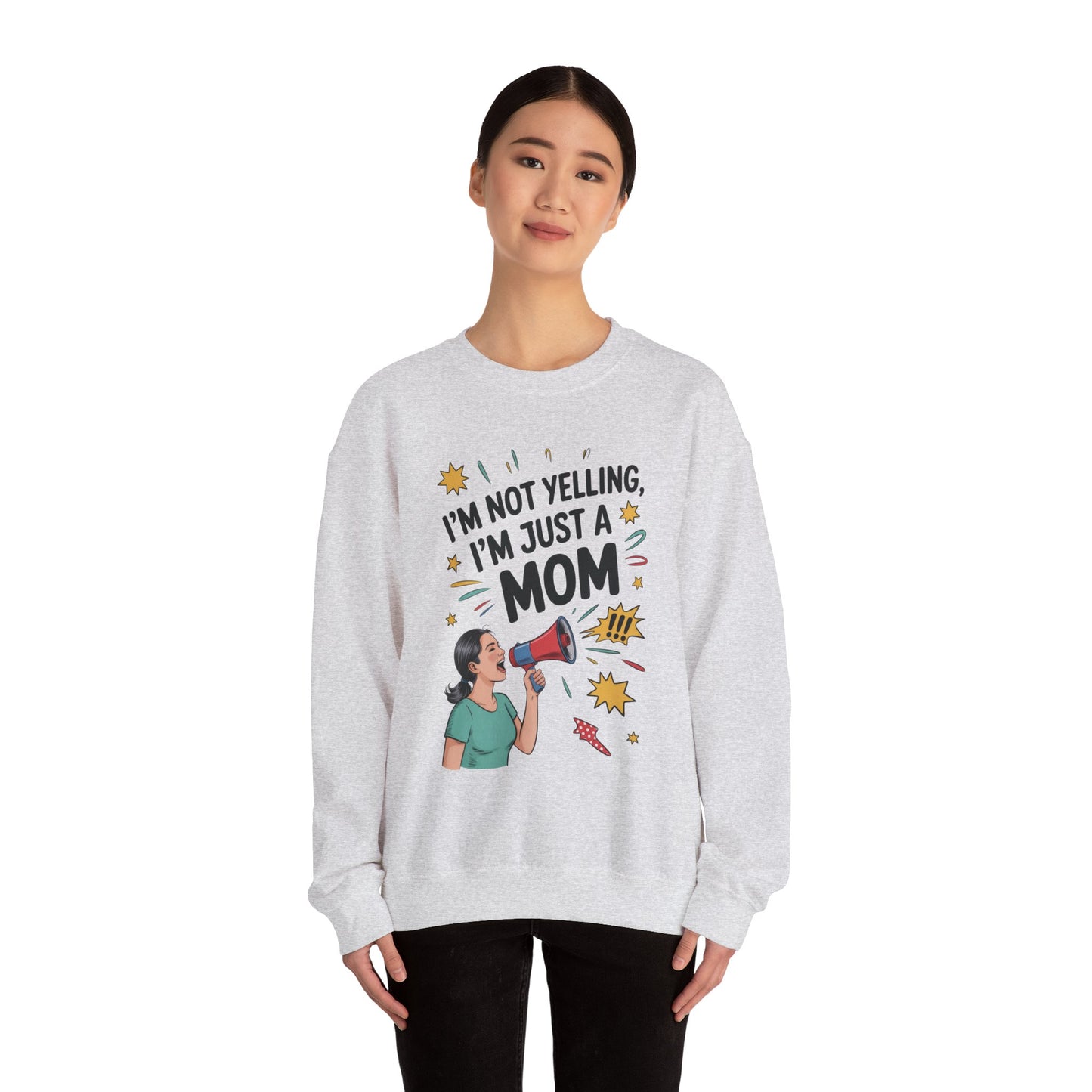 Funny Mom Sweatshirt, I'm Not Yelling I'm Just a Mom, Mother's Day Gift, Loud Mom Life Sweatshirt, Mother's Day Apparel, Family Humor Shirt