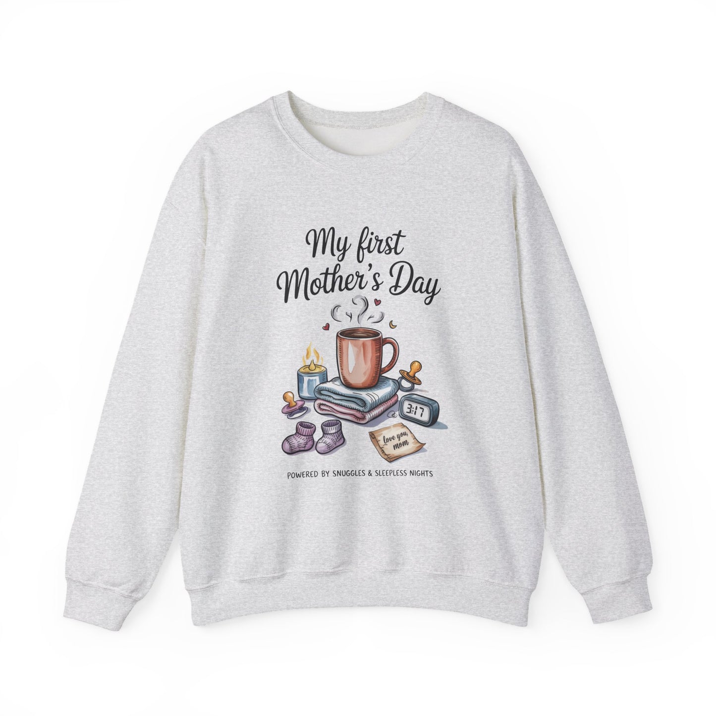 My First Mother's Day Sweatshirt, Cozy Crewneck for Moms, Gift for New Mothers, Baby Shower Tee, Snuggles & Sleepless Nights