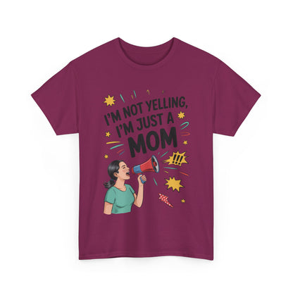 Funny Mom Shirt, I'm Not Yelling I'm Just a Mom, Mother's Day Gift, Loud Mom Life T-Shirt,  Mother's Day Apparel, Family Humor Shirt