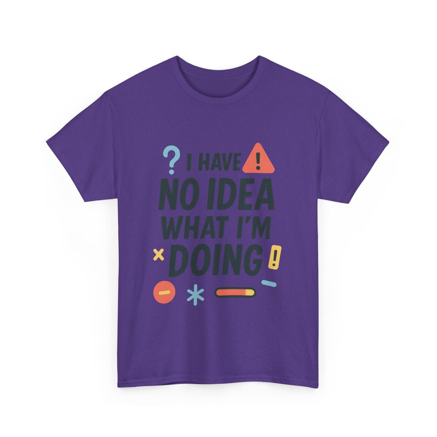 Funny Womens T-Shirt , I Have No Idea What Im Doing, Sarcastic Chaos Humor Tee for Her, Humor Shirt, Cute Chaos Mood Tee for Her